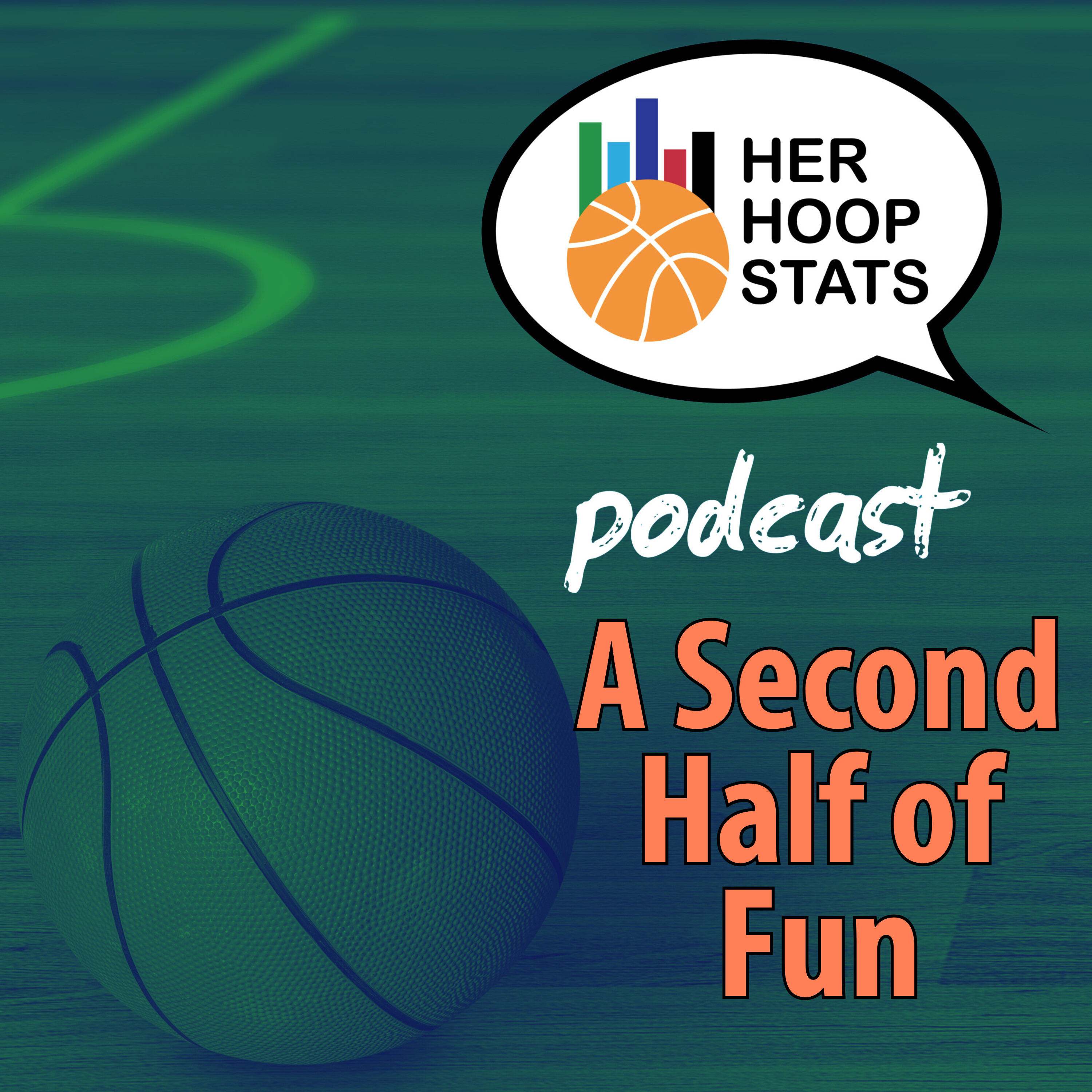 A Second Half of Fun | The Her Hoop Stats Podcast