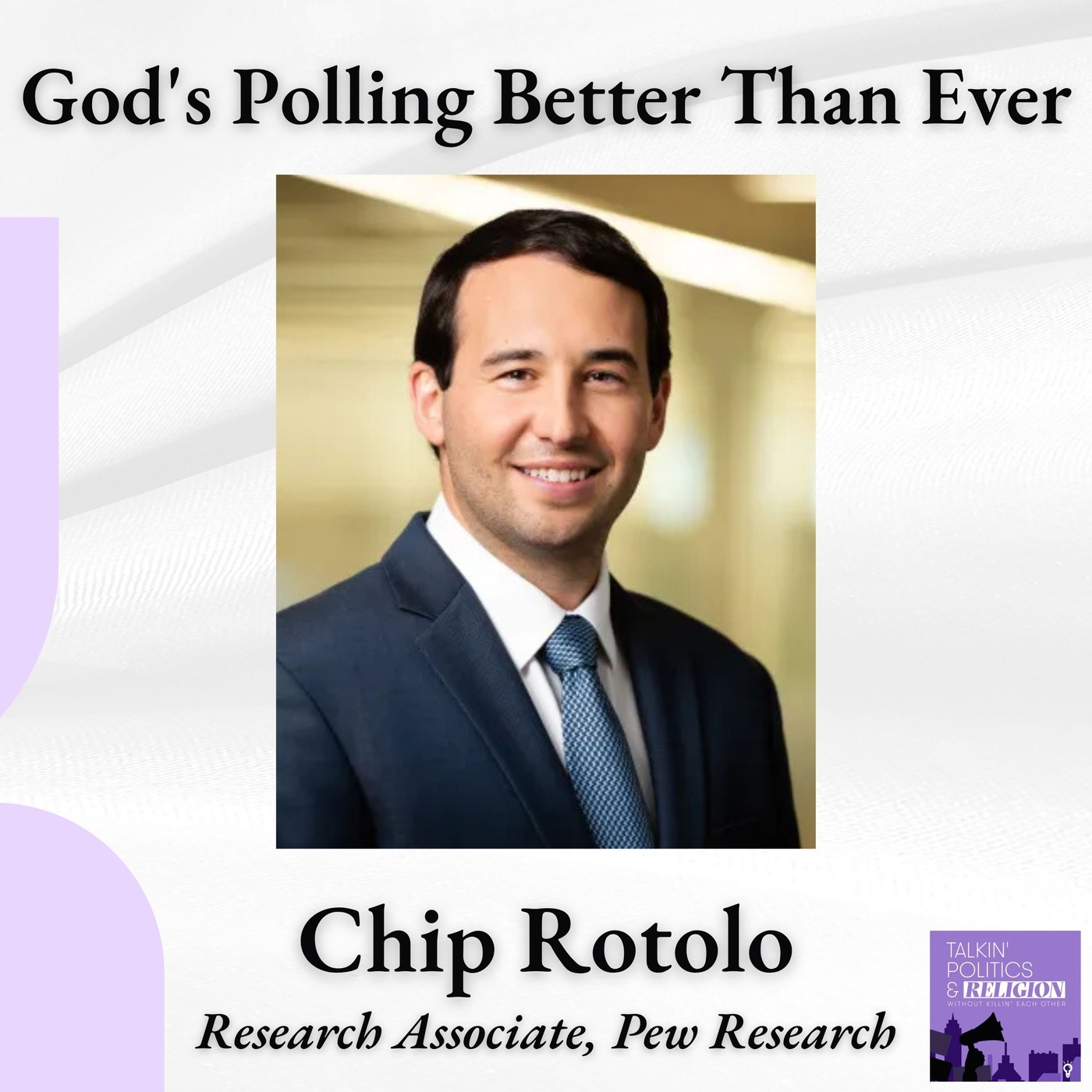 God's Polling Better Than Ever | Chip Rotolo, Pew Research Center