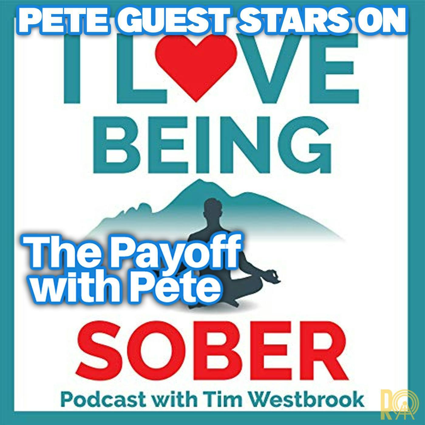 Pete Guest Stars on I LOVE BEING SOBER Podcast episode artwork