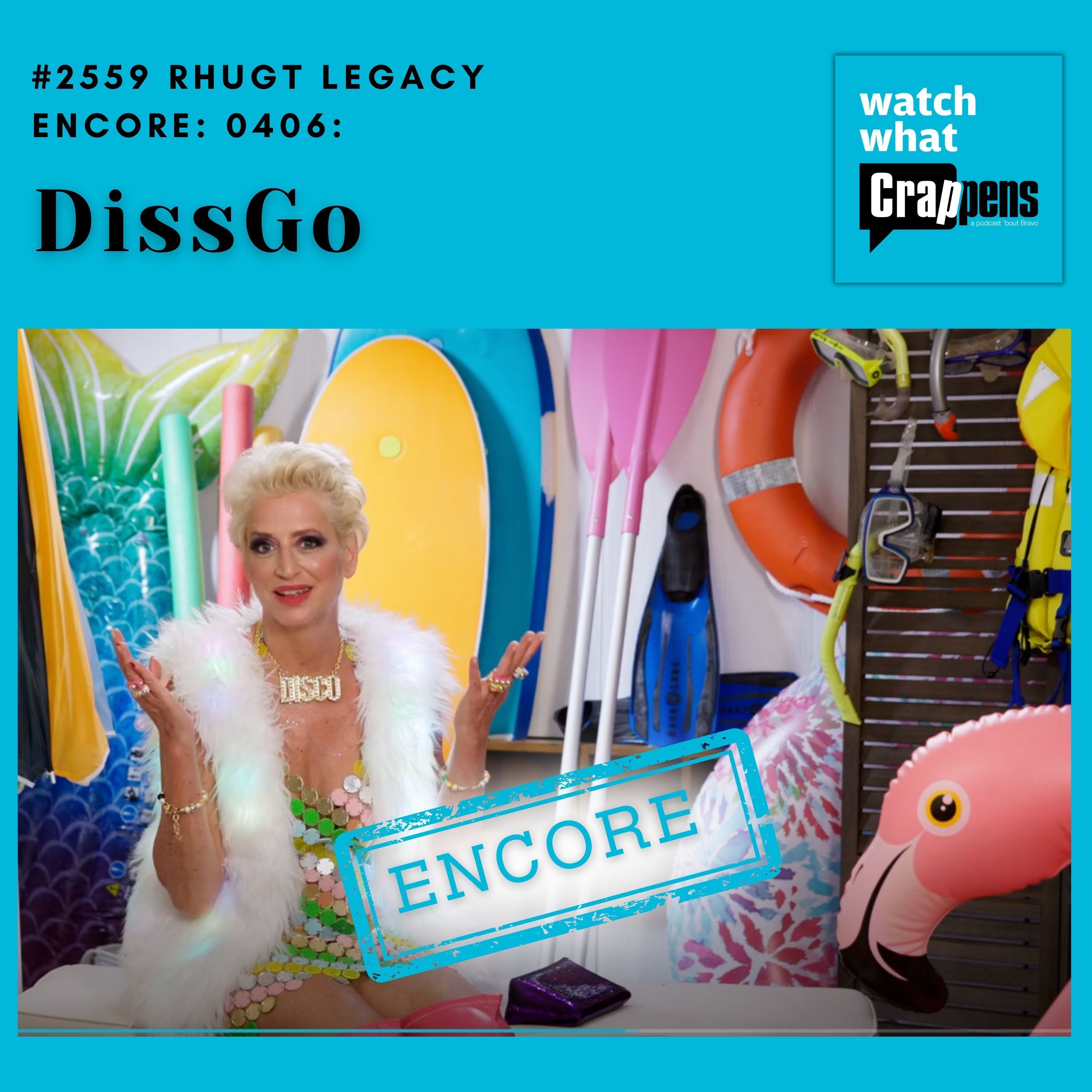 #2559 RHUGT Encore: 0406:  DissGo