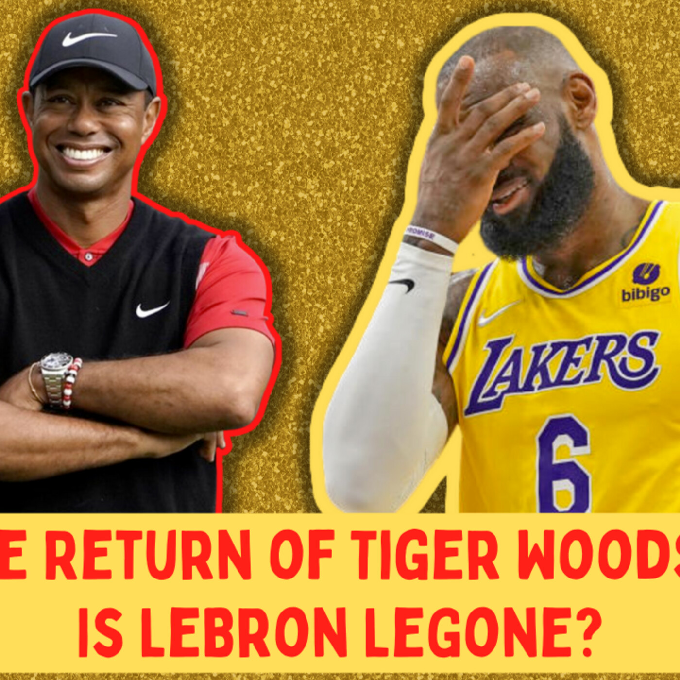 The Return of Tiger Woods? Is LeBron LeGone? episode artwork