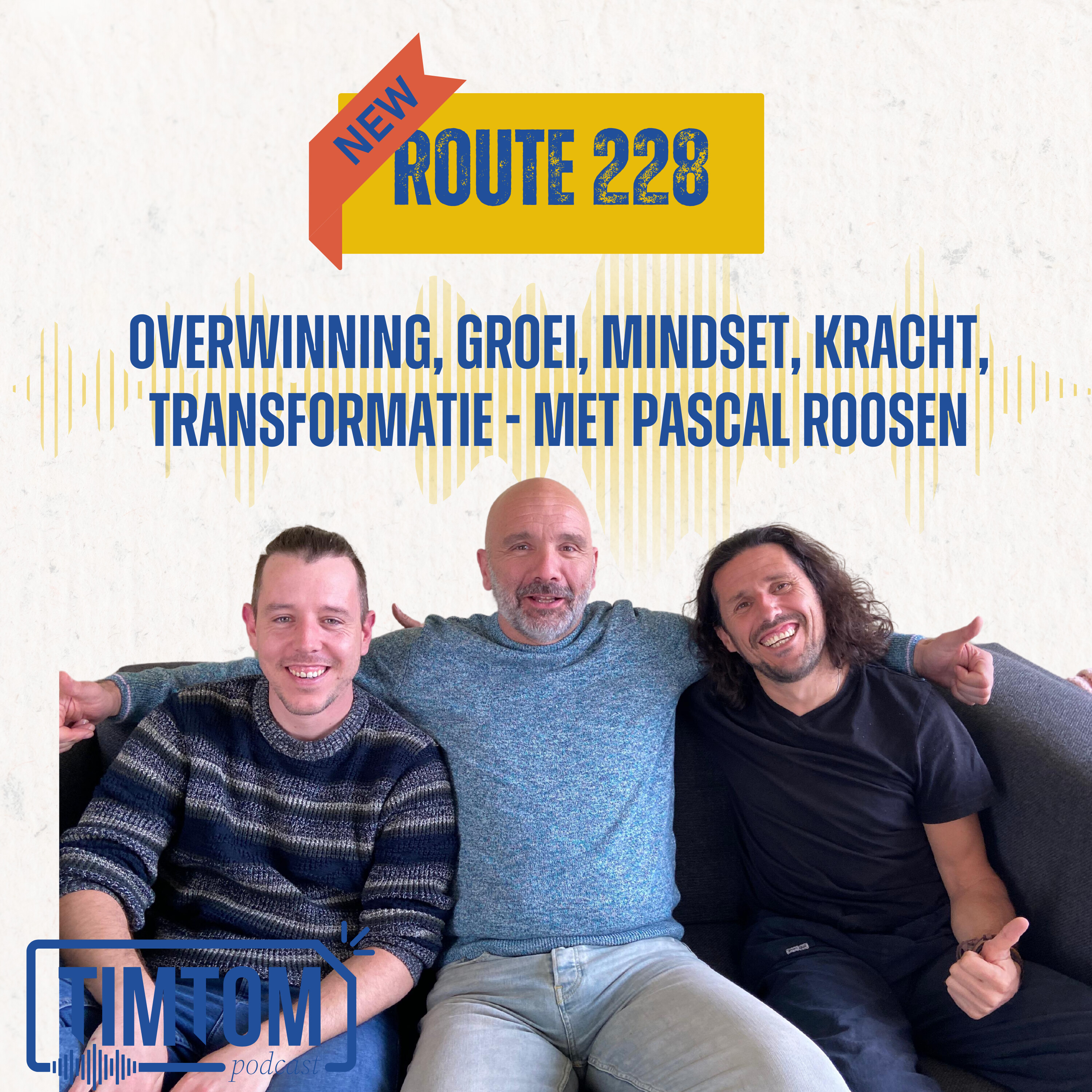 Overwinning, Groei, Mindset, Kracht, Transformatie - met Pascal Roosen - route 228