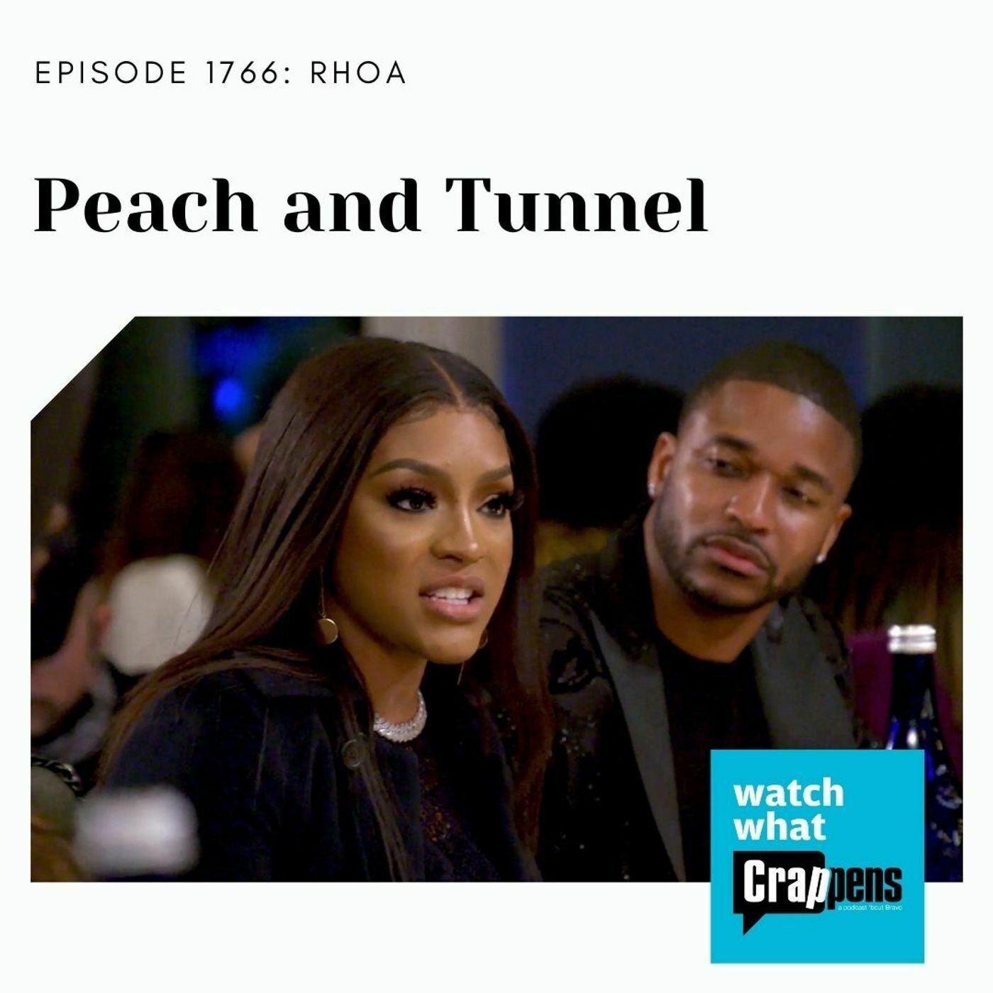 #1766 RHOA: Peach and Tunnel