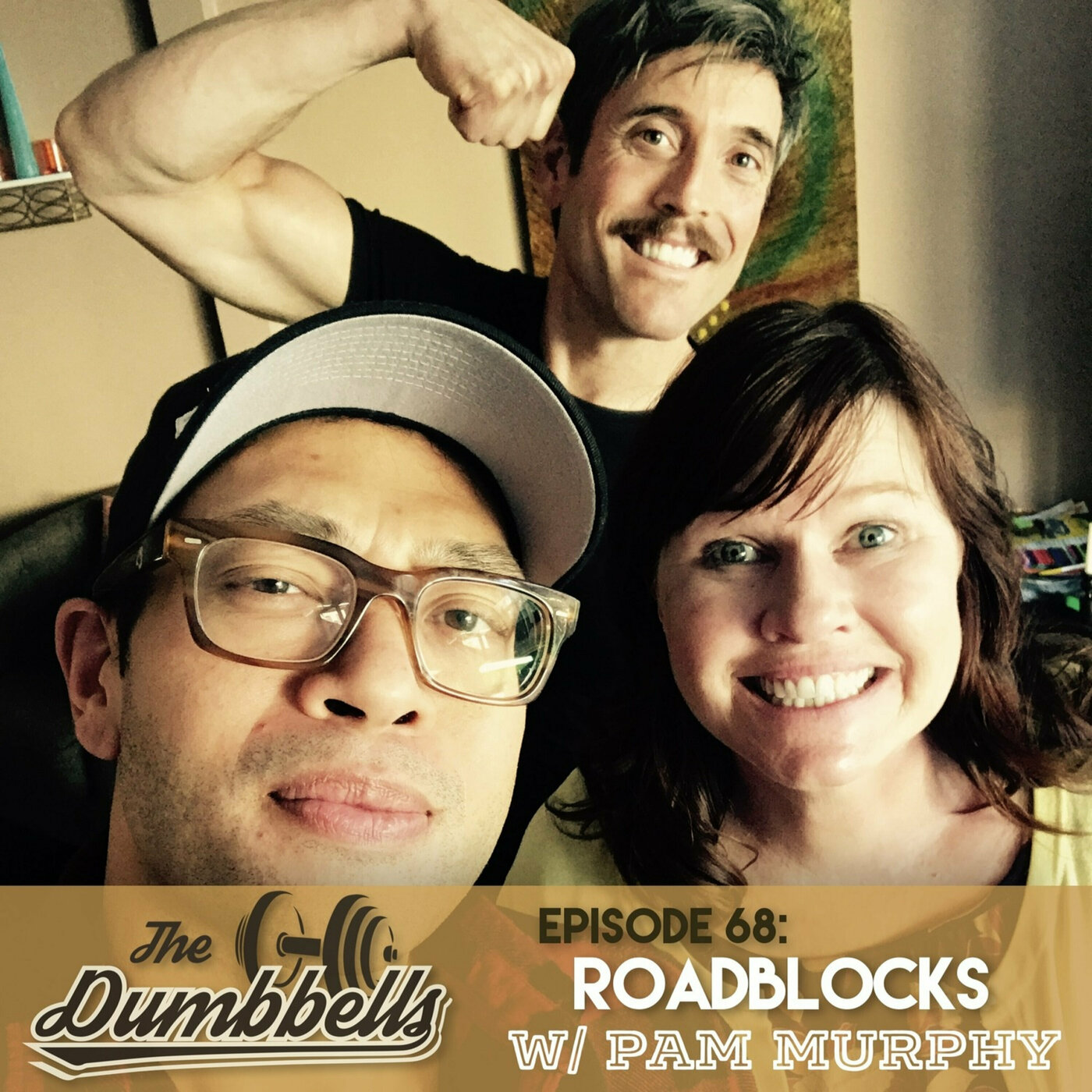 68: Roadblocks (w/ Pam Murphy)