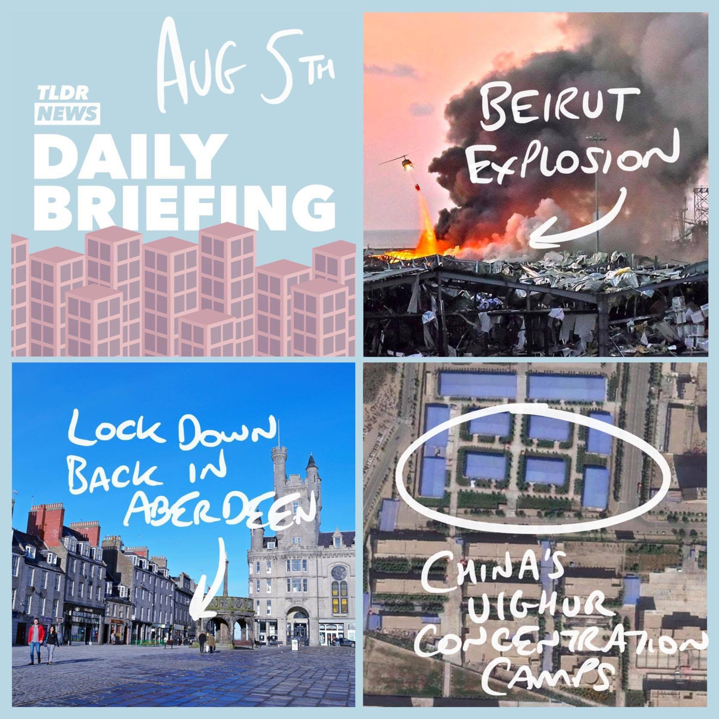 cover of episode Aug 5: An Explosion in Beirut, A Lockdown in Aberdeen and Chinese Uighur Internment Camps