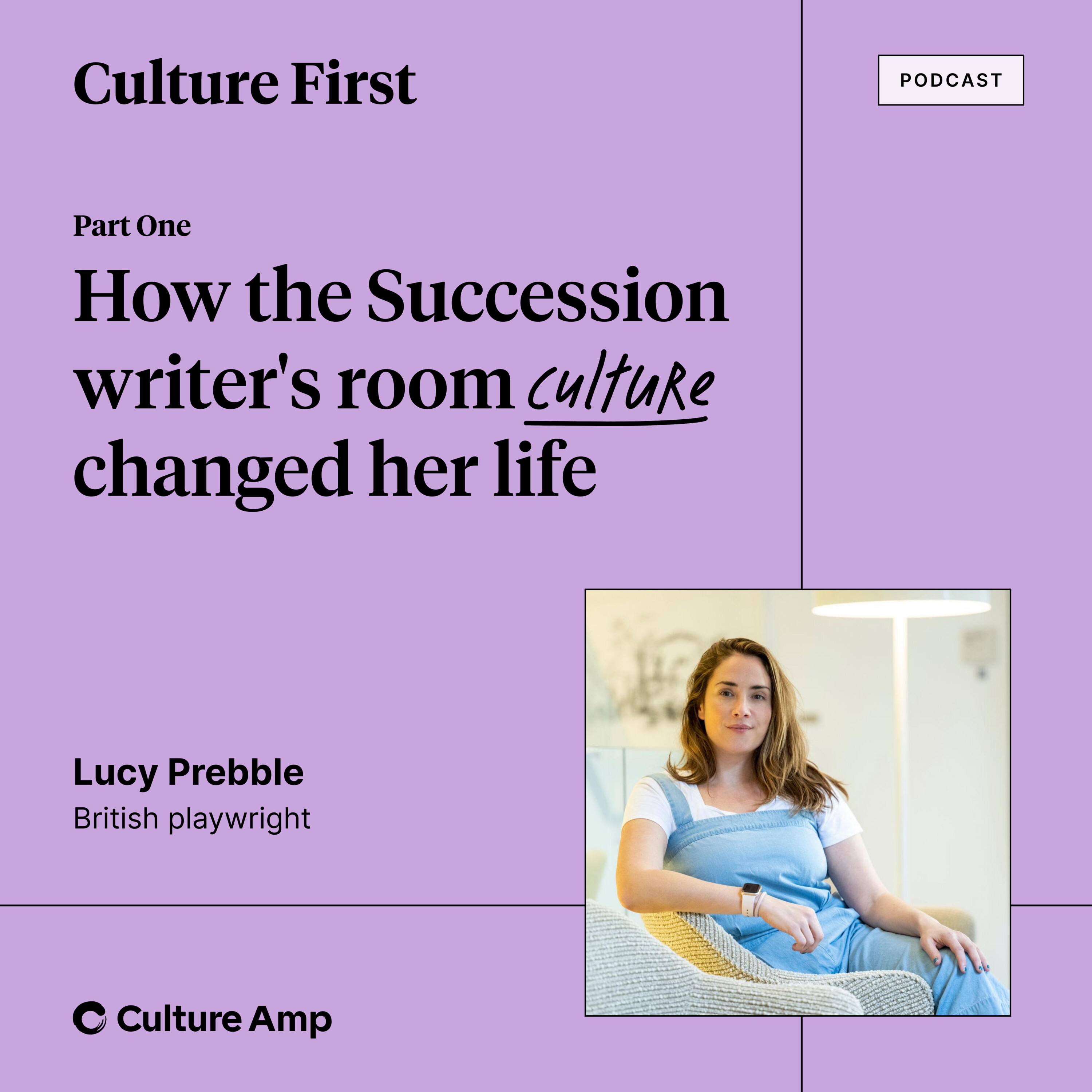 Lucy Prebble: How the Succession writer's room culture changed her life - Part I
