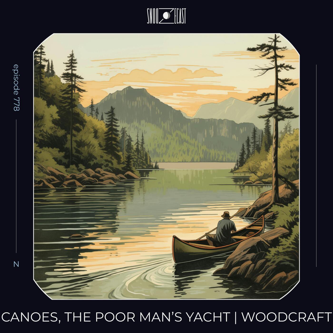 Canoes, the Poor Man's Yacht | Woodcraft episode artwork