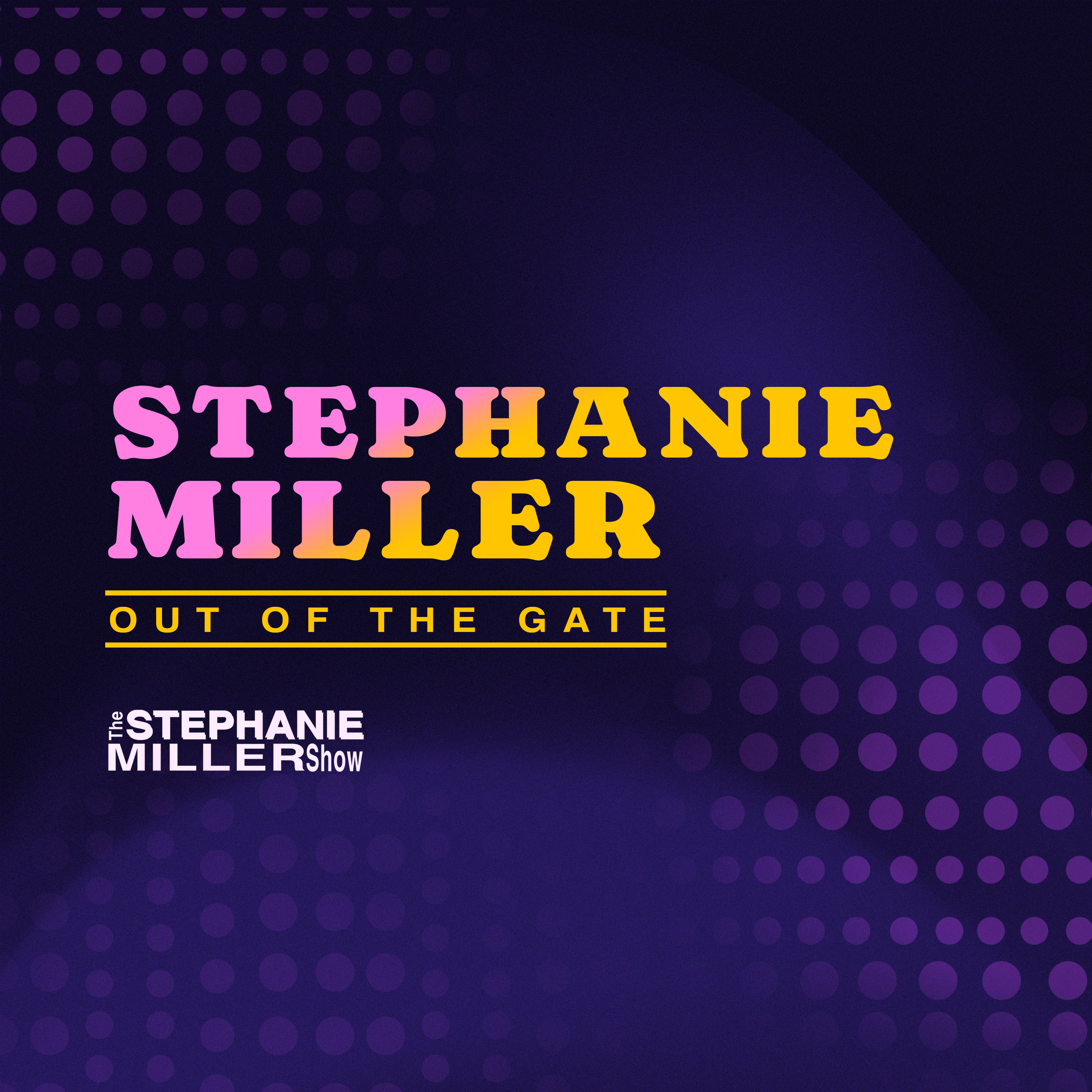 cover of episode Stephanie Miller Out Of The Gate W 10-23-24