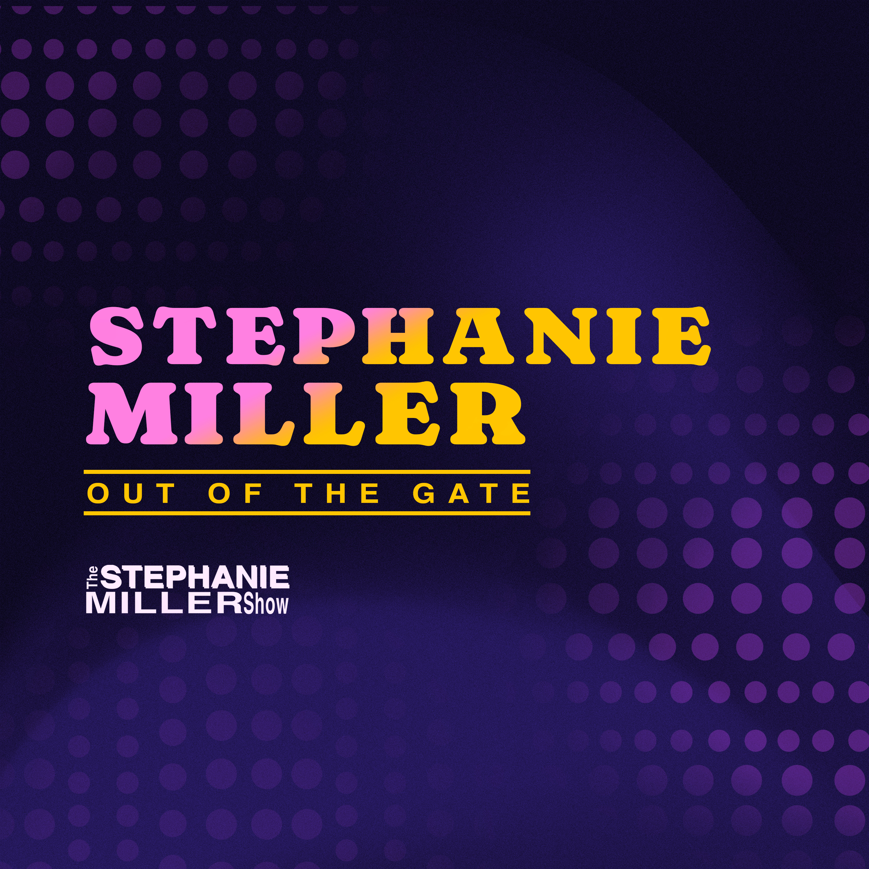 Stephanie Miller Out Of The Gate T 4-2-24