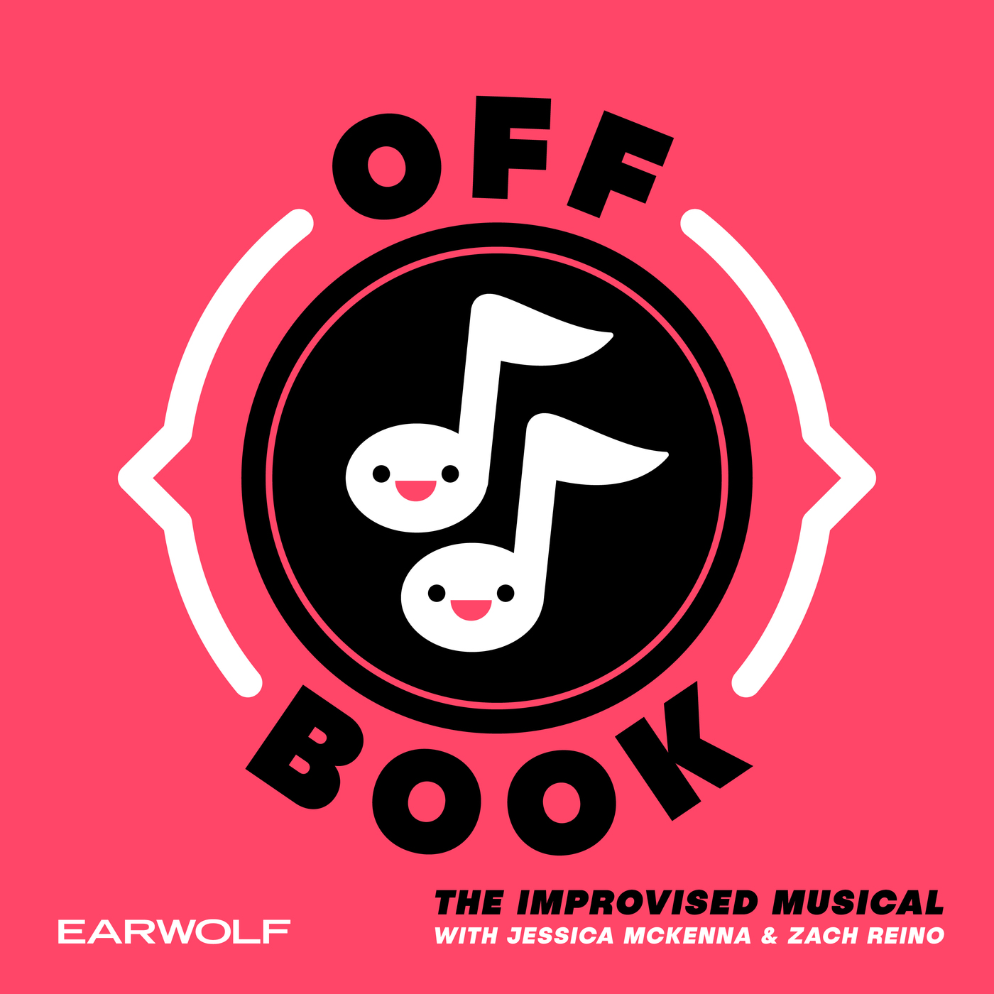 Off Book: The Improvised Musical:Earwolf and Jessica McKenna, Zach Reino