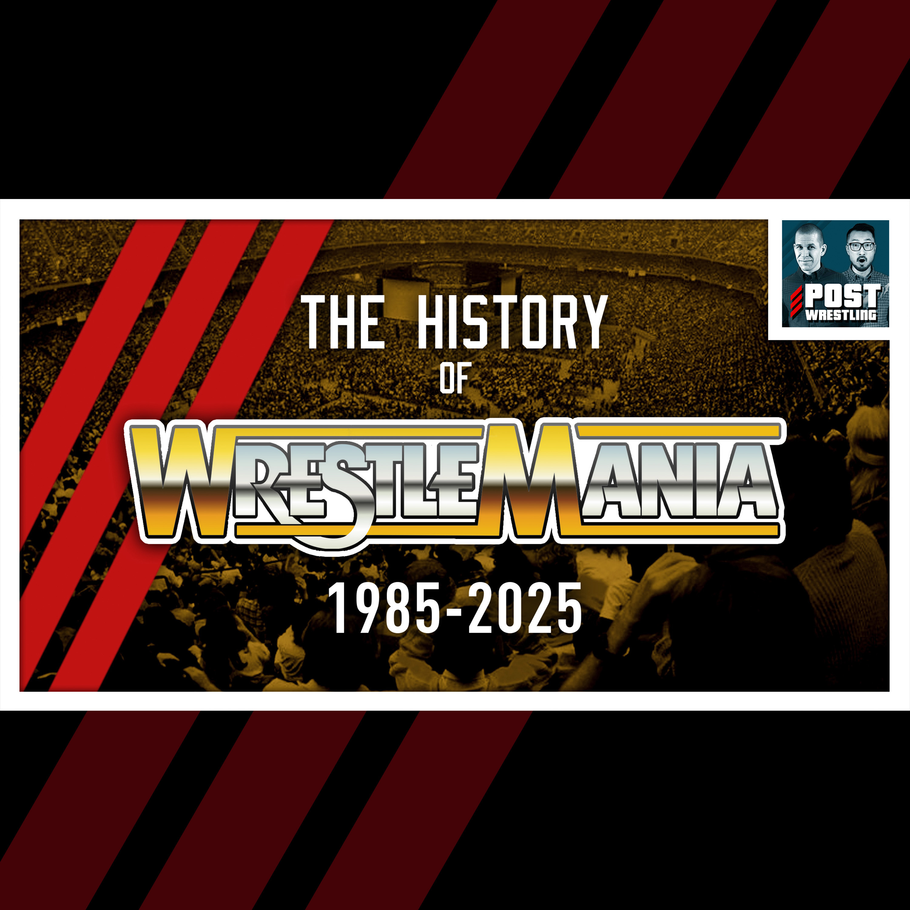 The History of WrestleMania with John Pollock (1985–2025)