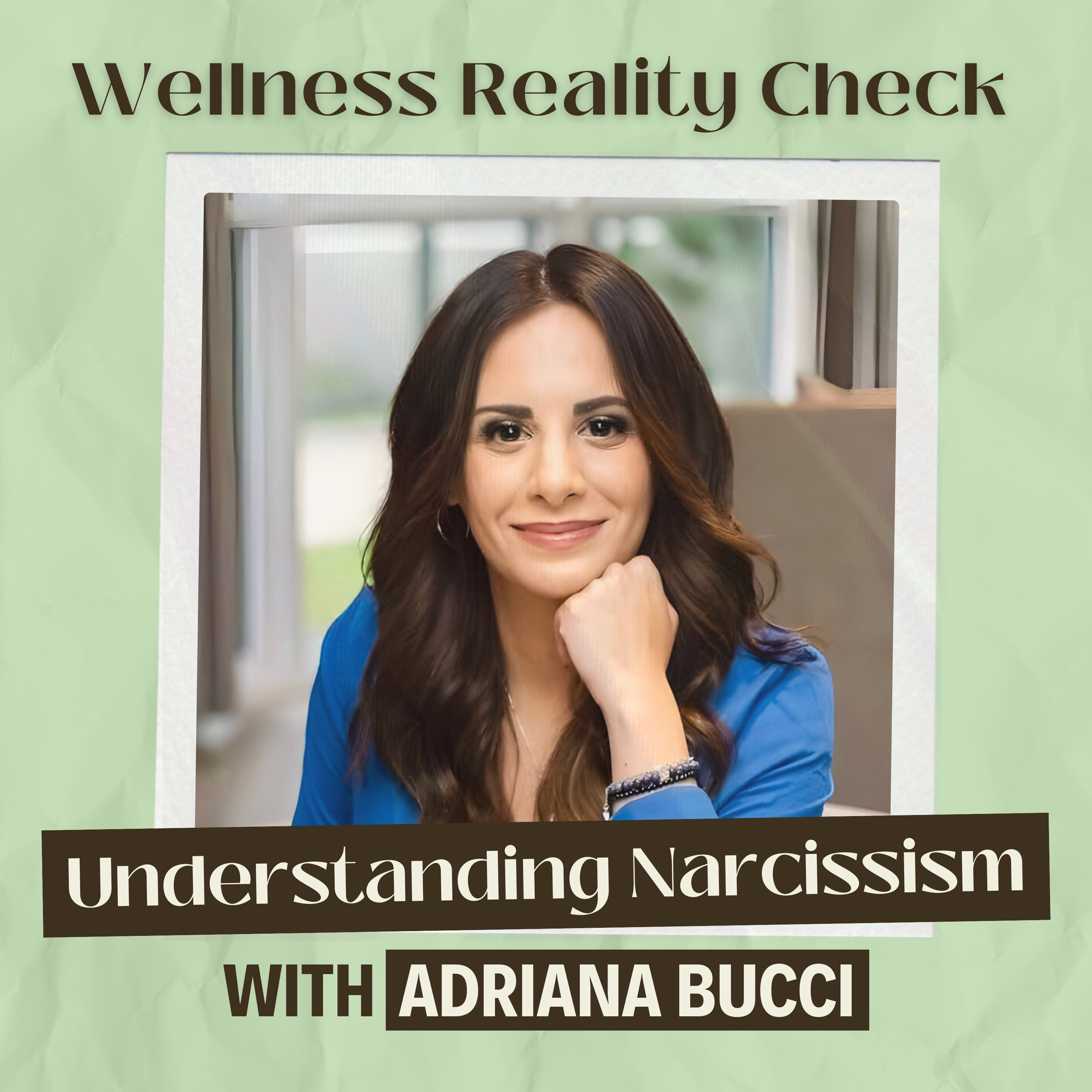 43 - Understanding Narcissism with Adriana Bucci