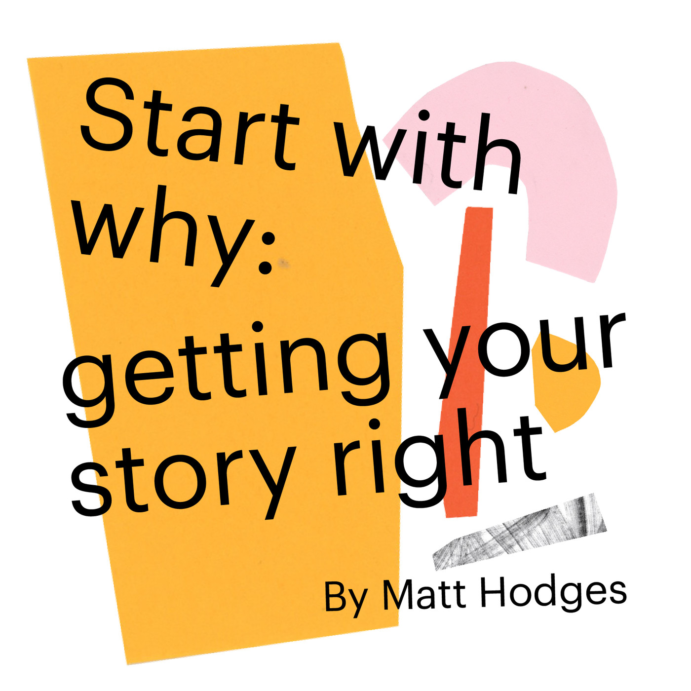 Chapter 2: Getting your story right
