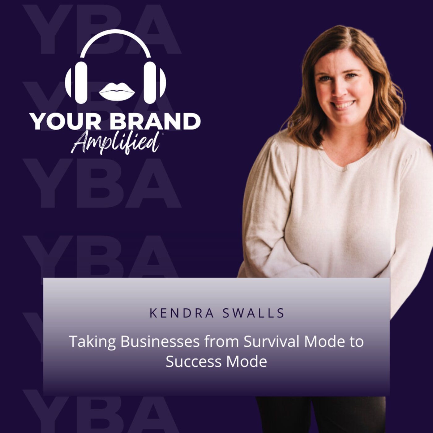 S E76: Kendra Swalls: Taking Businesses from Survival Mode to Success Mode episode artwork