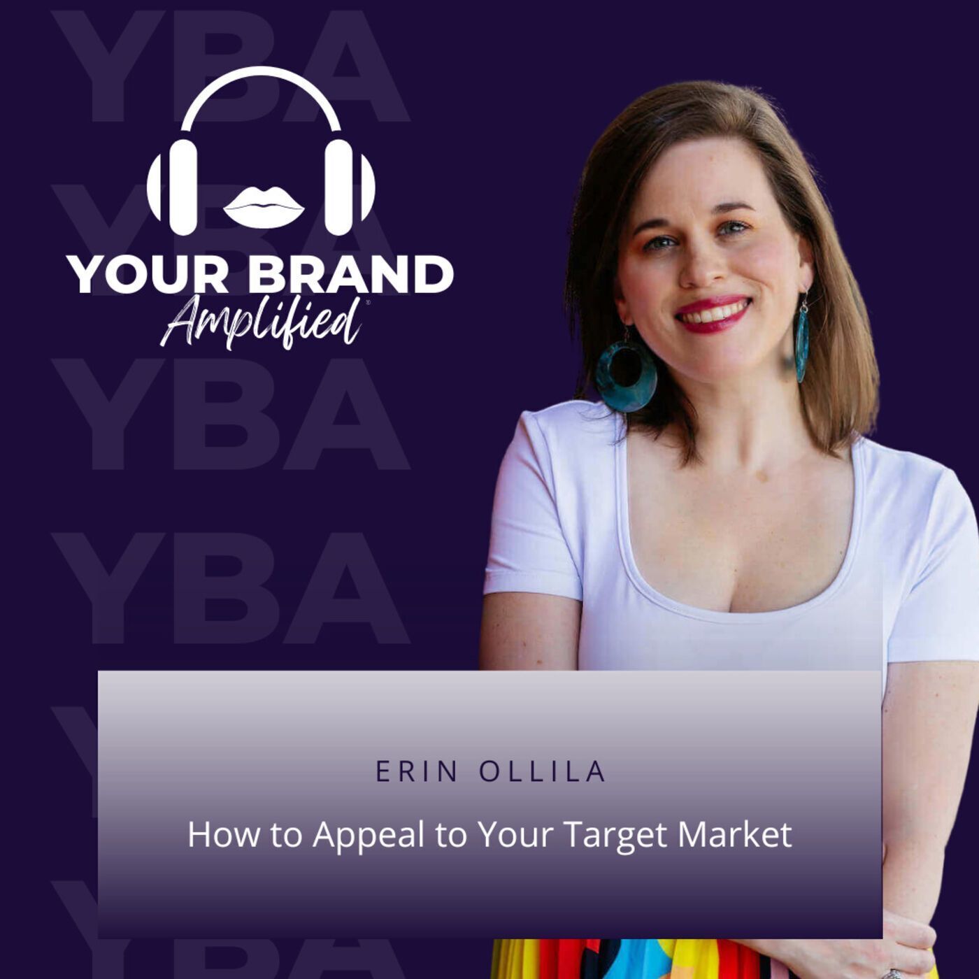 S E86: How to Appeal to Your Target Market: An Interview with Erin Ollila episode artwork
