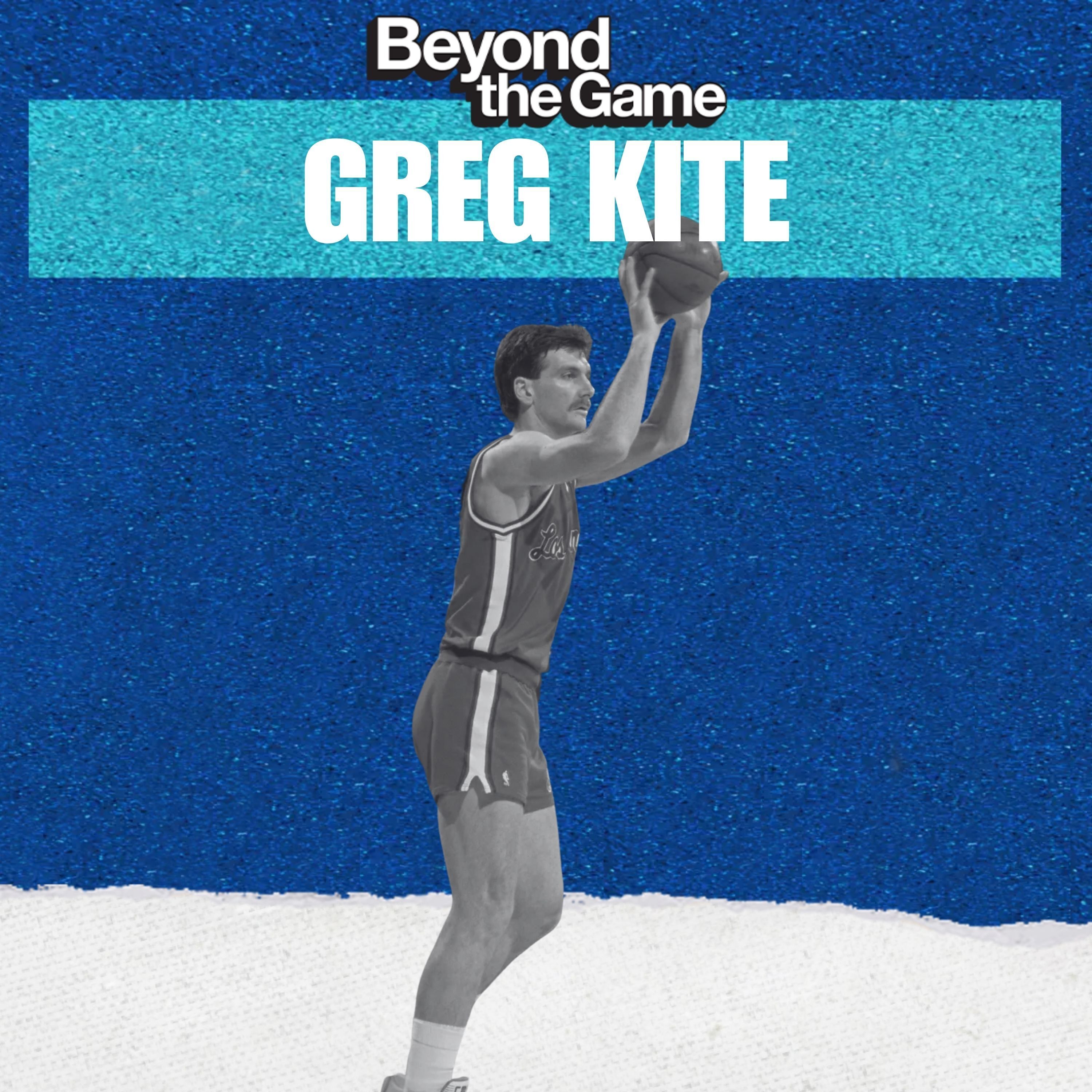 NBA Champion Greg Kite: Bird, Jordan, and the Evolution of the Big Man episode artwork