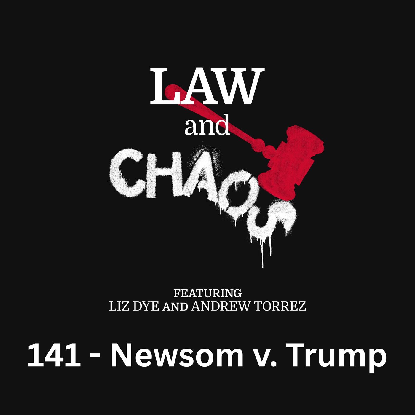 Ep 141 — California to Trump: DROP DEAD