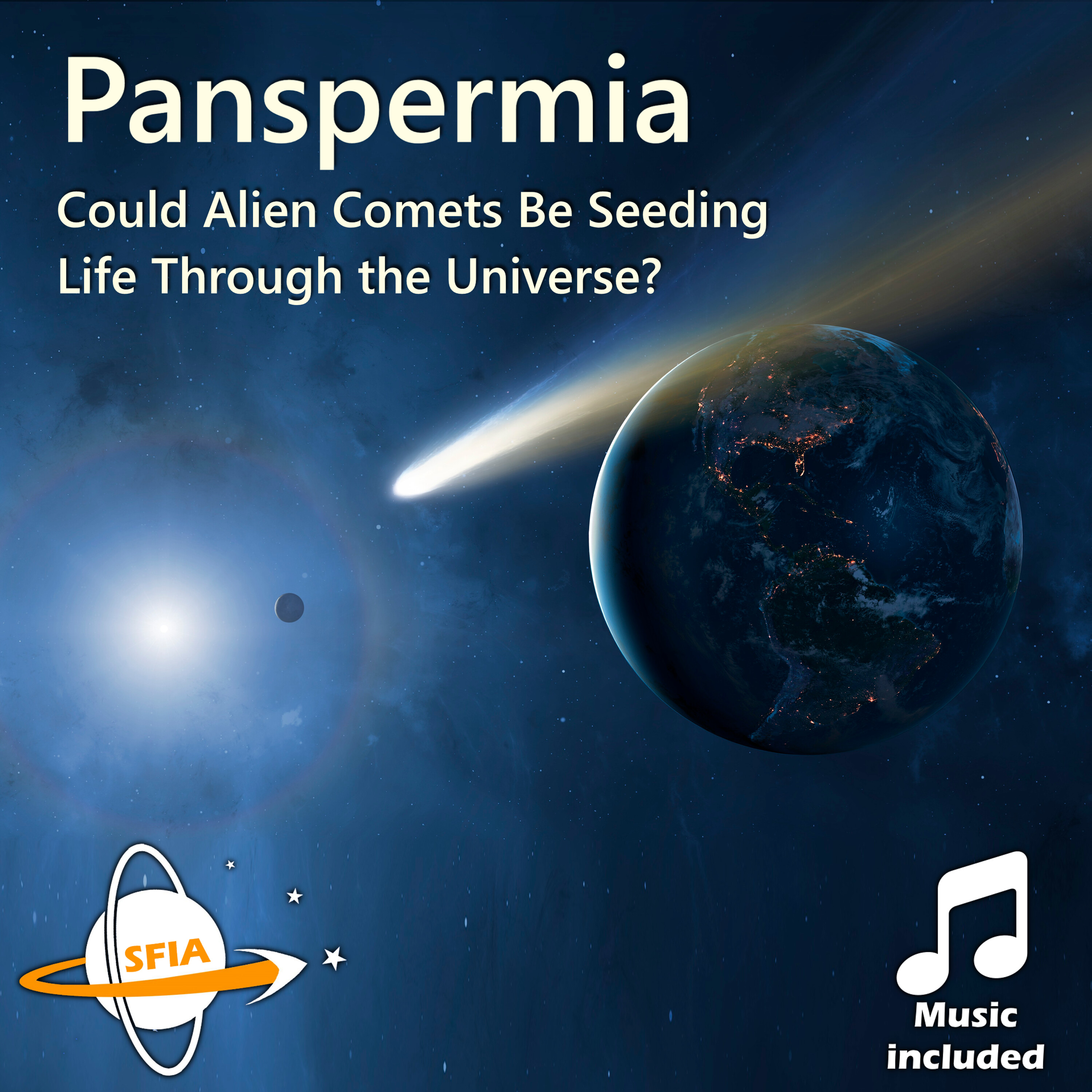 Panspermia: Could Alien Comets Be Seeding Life Through the Universe?
