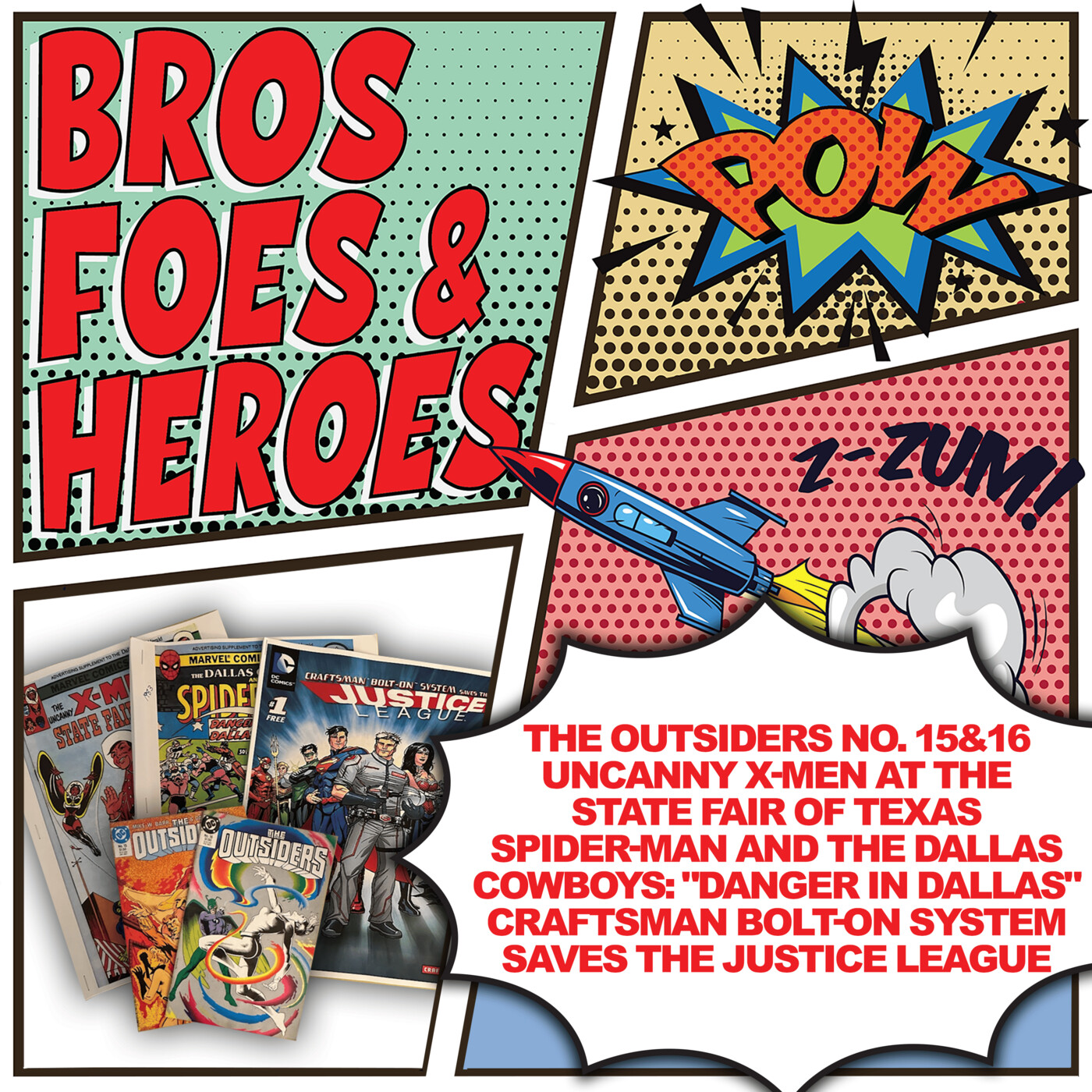 The Outsiders No. 15 and 16, Uncanny X-Men at the State Fair of Texas, Spider-man and the Dallas Cowboys "Danger in Dallas", and Craftsman Bolt-On System Saves the Justice League episode artwork