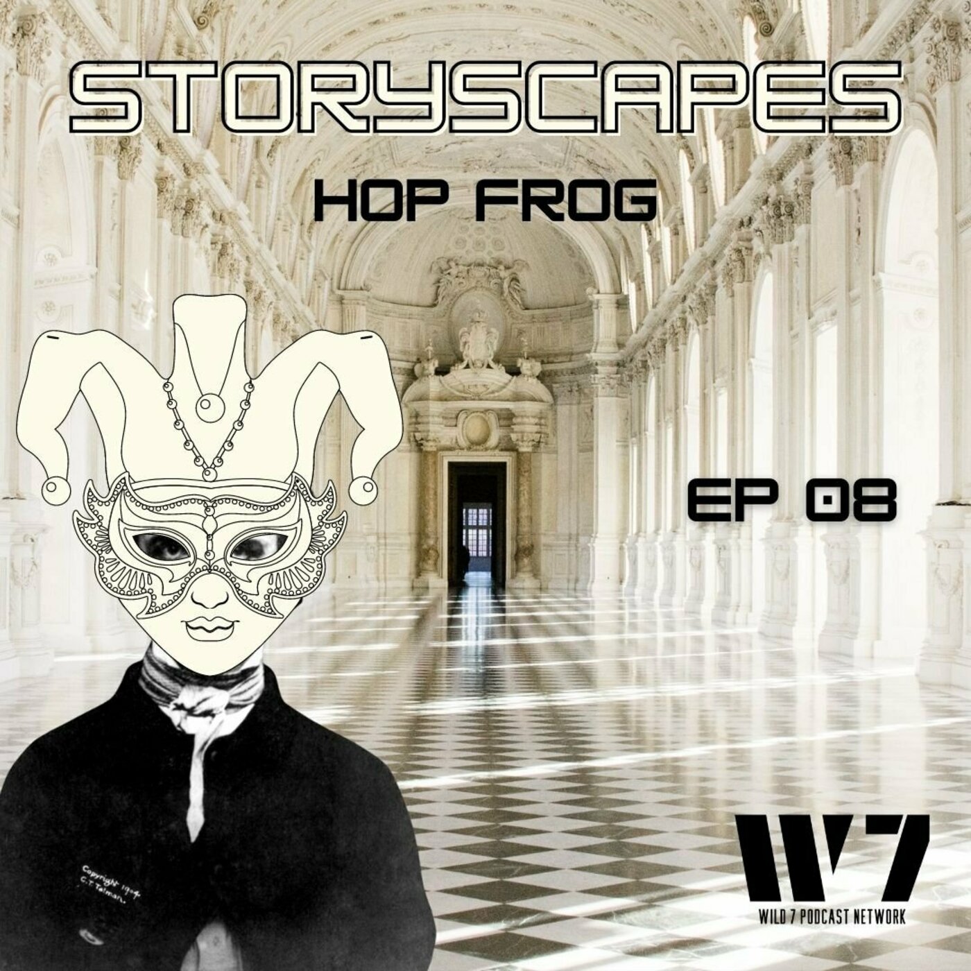 Episode 08 - Hop Frog - by Edgar Allen Poe - STORYSCAPES
