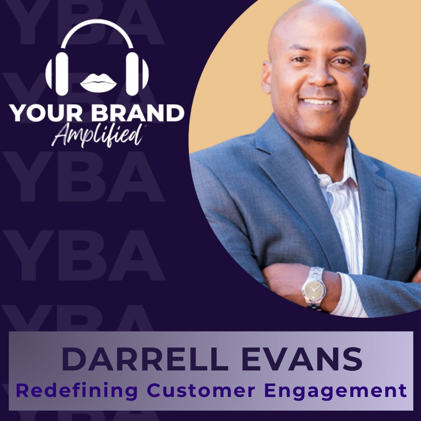 S E343: Darrell Evans on Redefining Customer Engagement with Advanced Marketing Techniques episode artwork