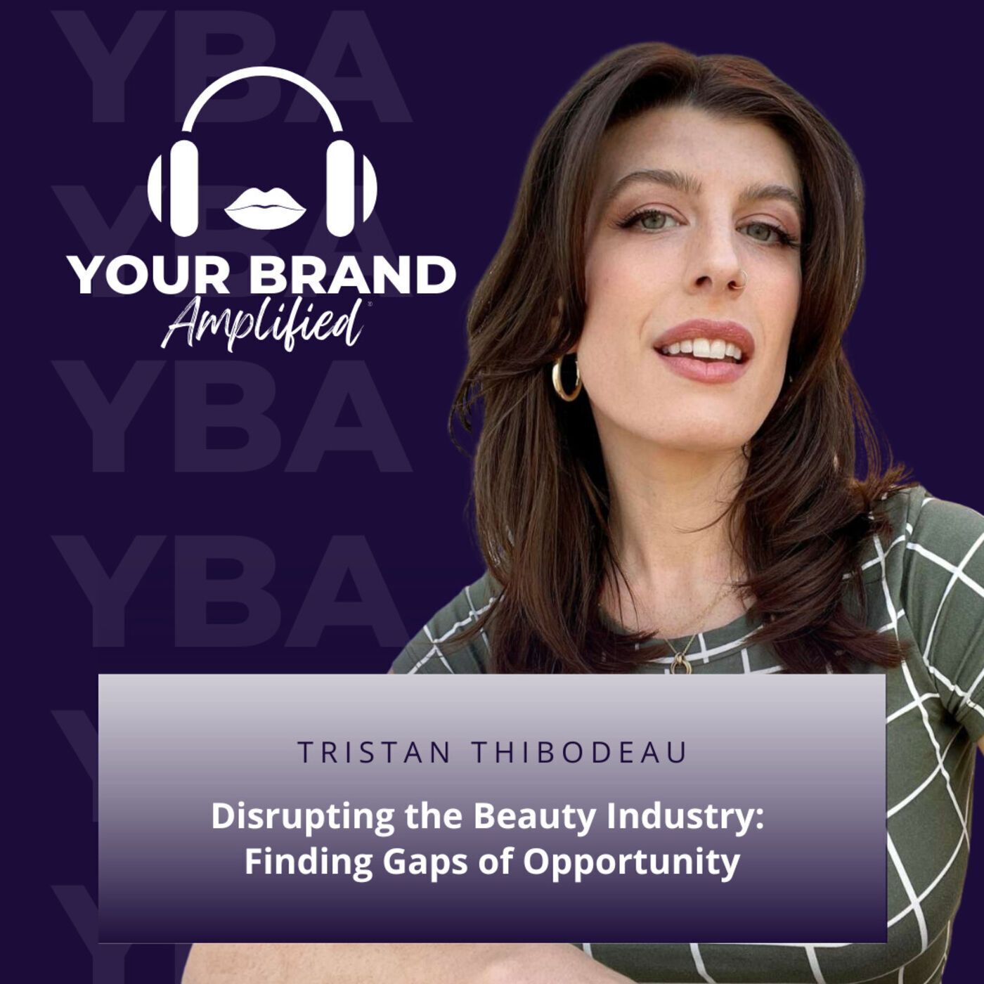 S E151: Disrupting the Beauty Industry: Finding Gaps of Opportunity with Tristan Thibodeau episode artwork