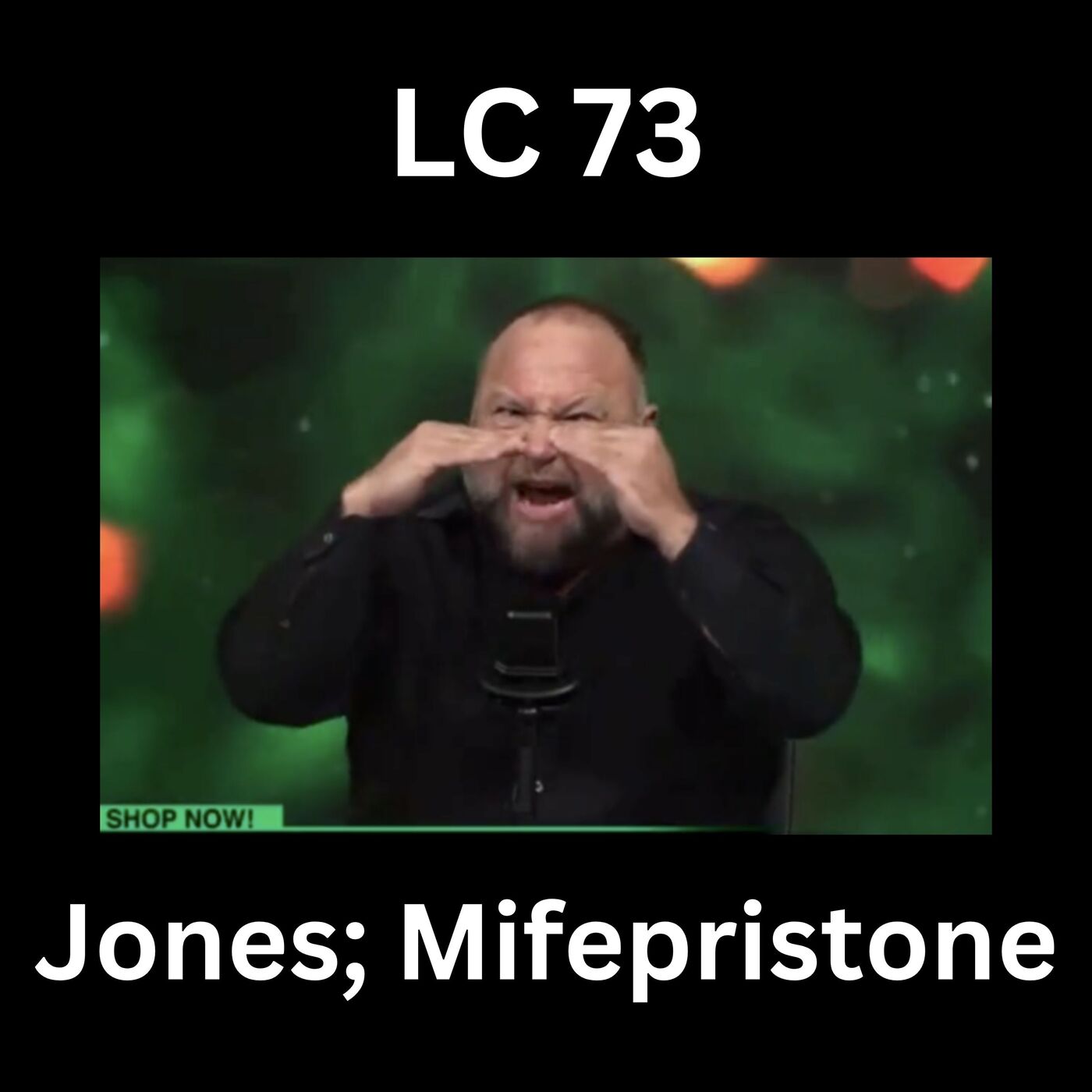 Ep 73— Everything Must Go: The Alex Jones Edition