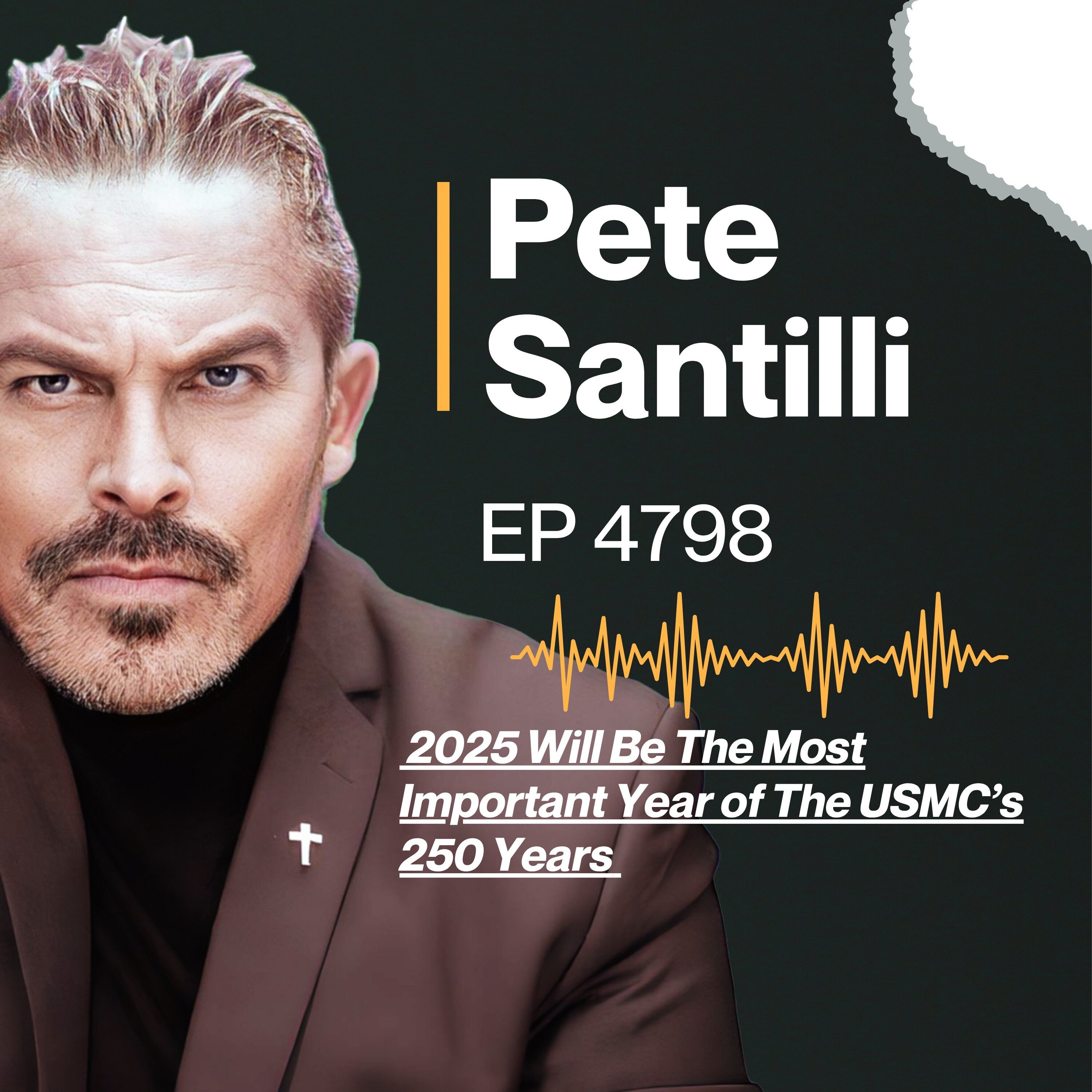 2025 Will Be The Most Important Year of The USMC’s 250 Years [EP4798]