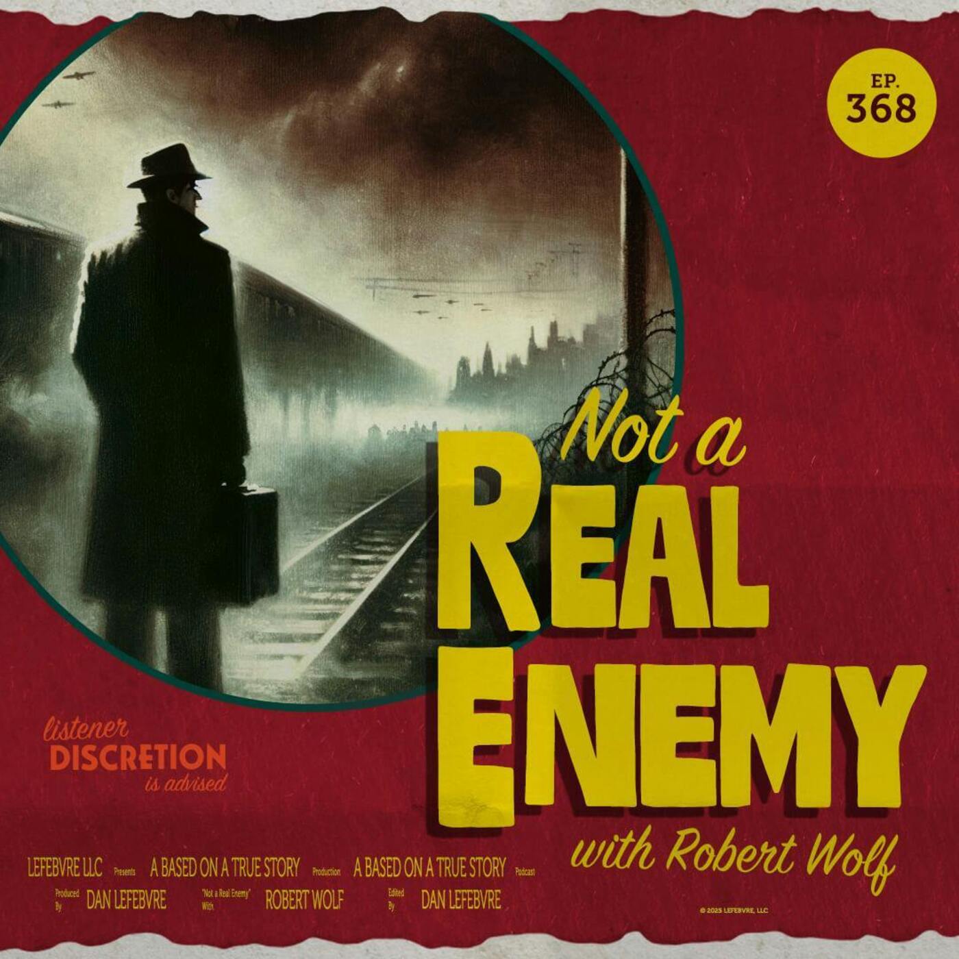 Behind the True Story: Not a Real Enemy with Robert Wolf