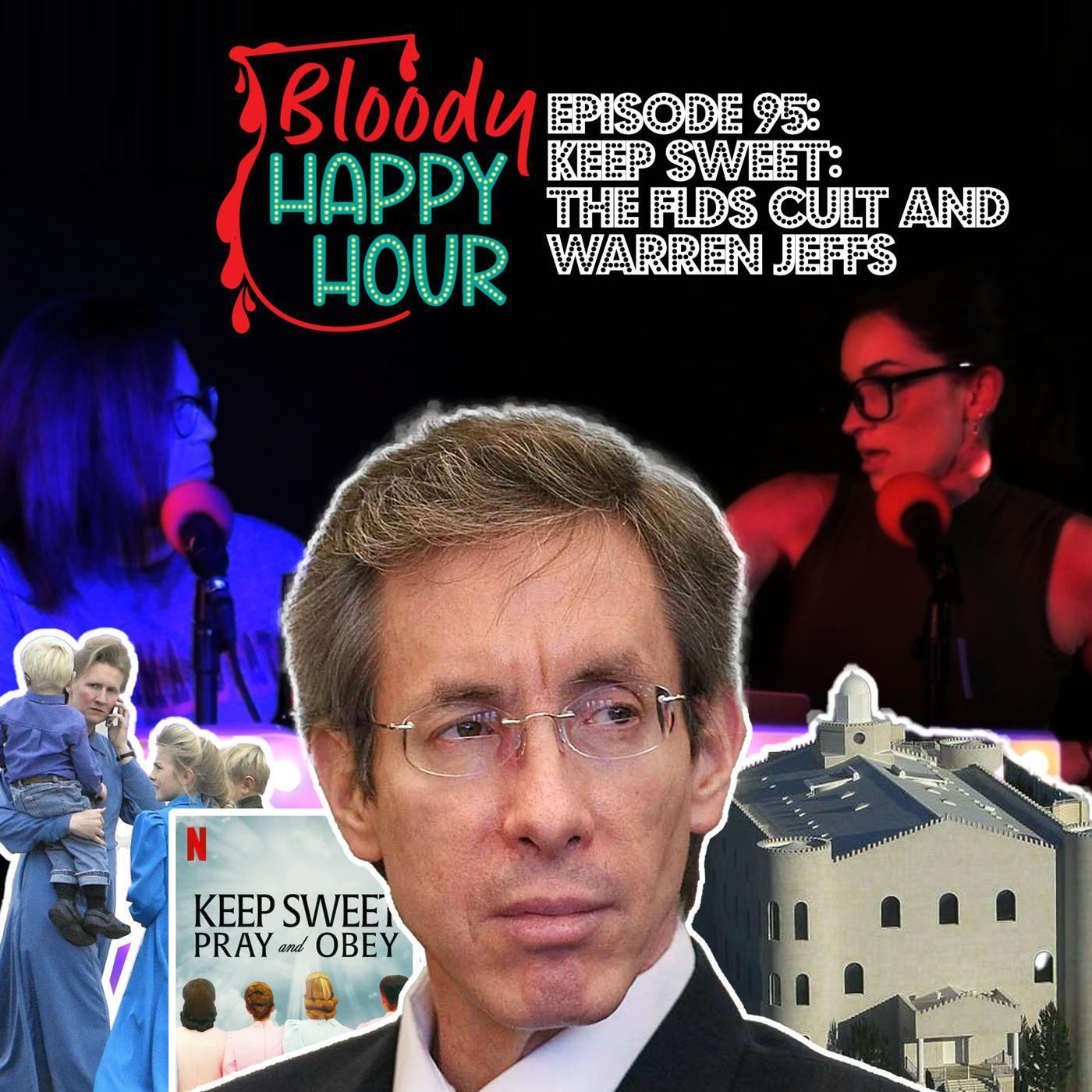Episode 95: Keep Sweet: The FLDS Cult and Warren Jeffs episode artwork