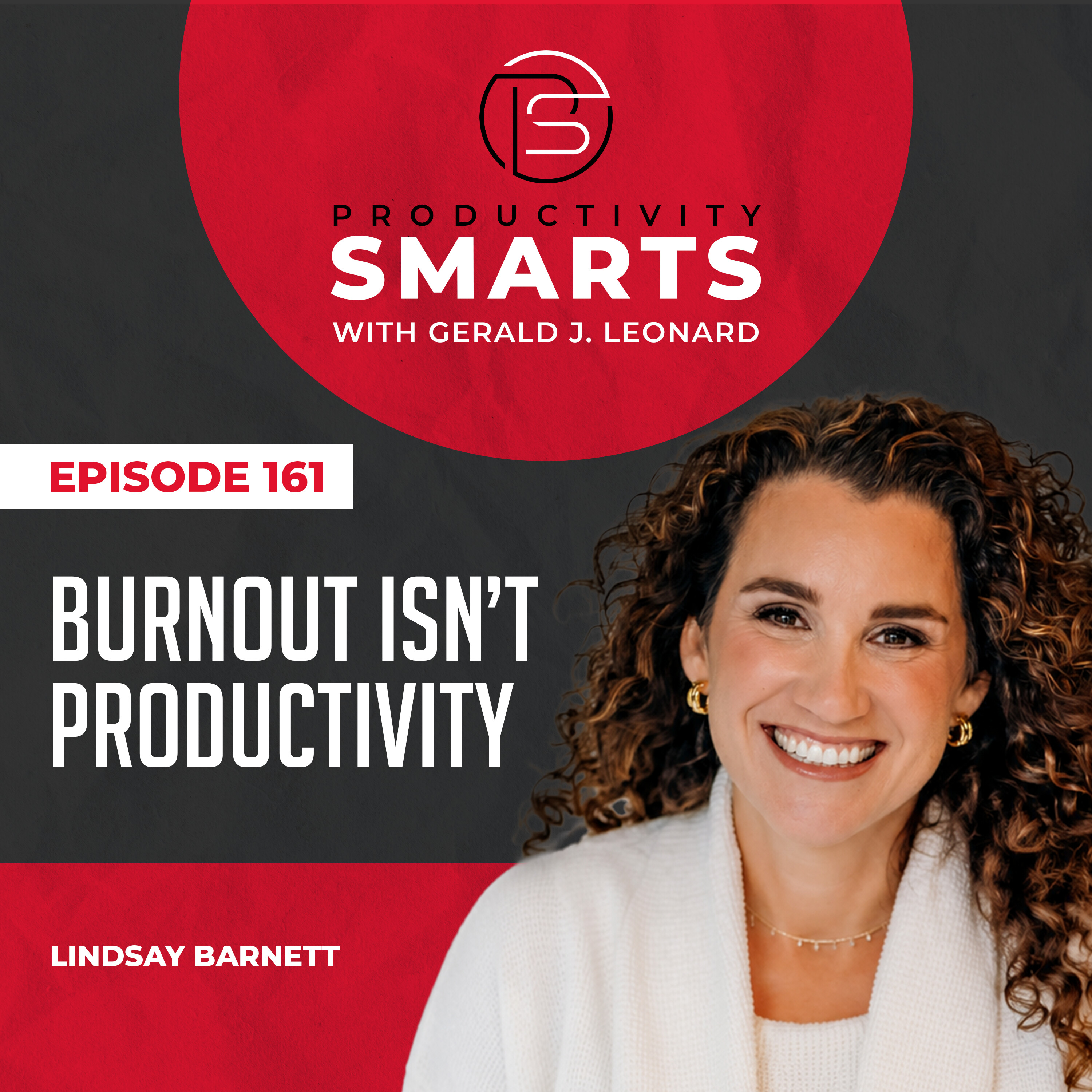 Episode 161 - Working Hell to Working Well: Making Your Company Work for You with Lindsay Barnett episode artwork