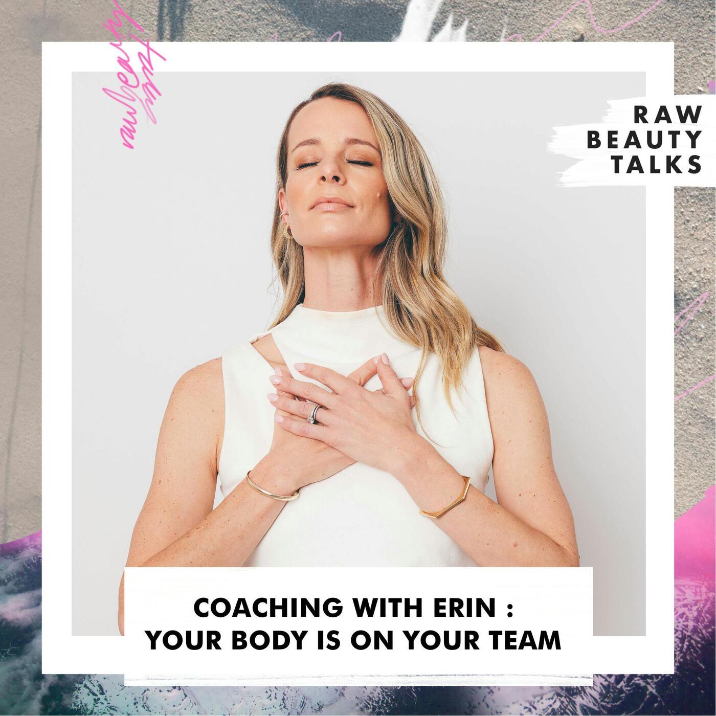 COACHING WITH ERIN : Your Body is On Your Team episode artwork