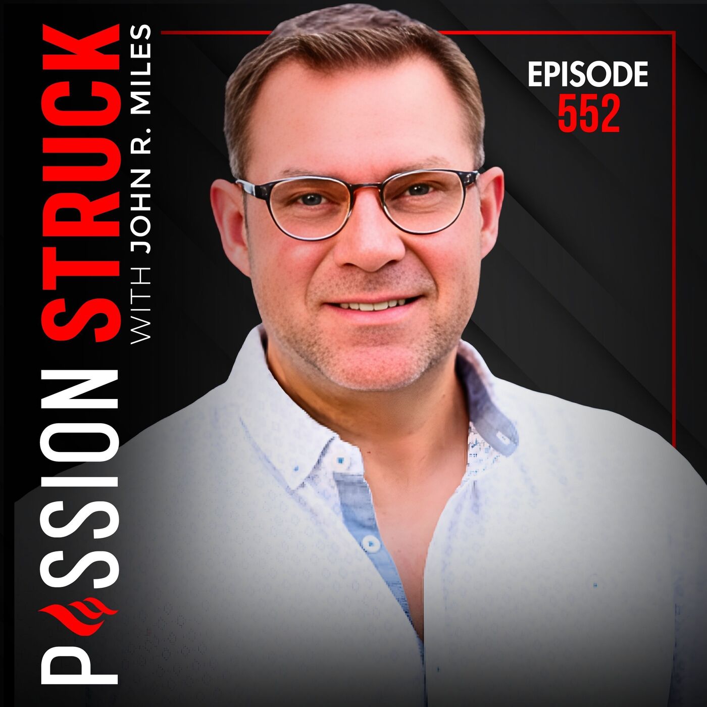 Passion Struck with John R. Miles