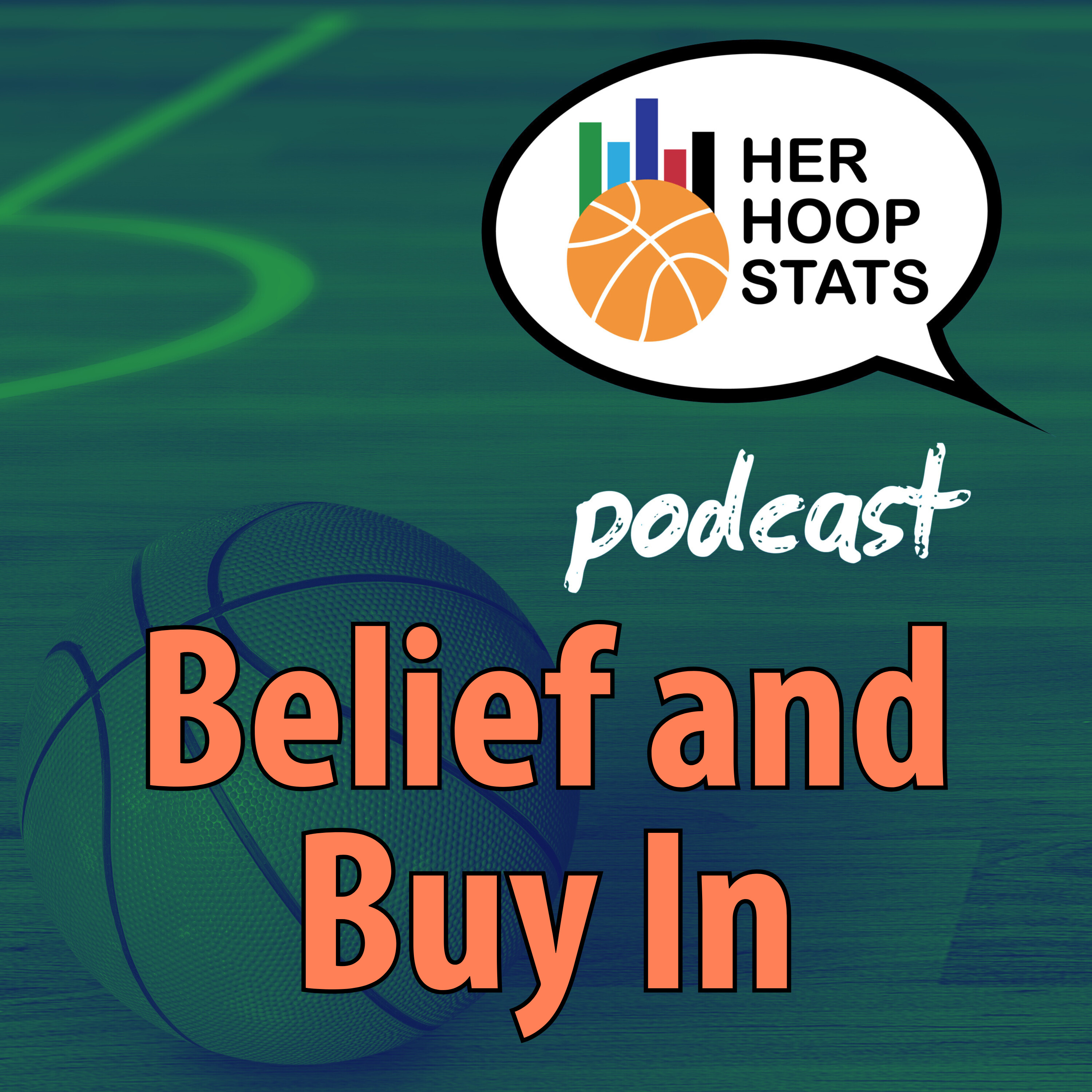 Belief and Buy In | The Her Hoop Stats Podcast