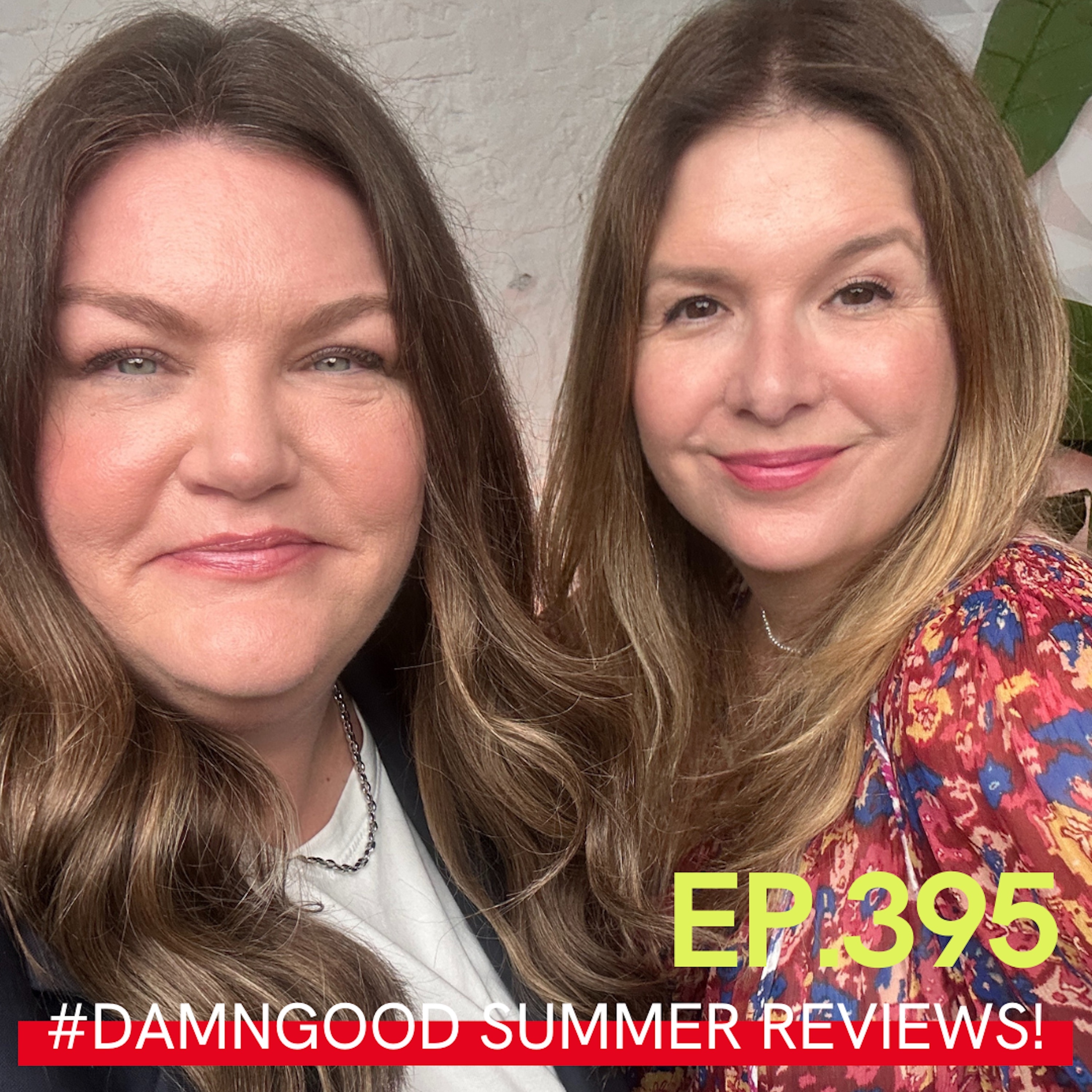cover of episode Loading ⏳Our #DamnGood Hot Girl Summer 2025 Faves. Plus! SPF “Doping” On Blast