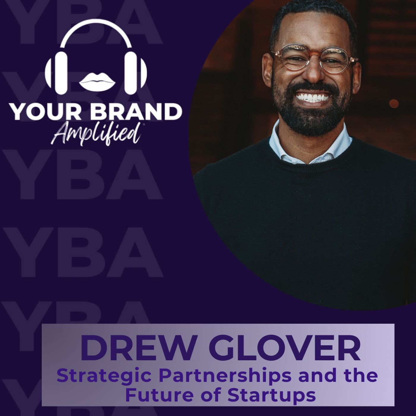 S E344: Strategic Partnerships and the Future of Startups with Drew Glover episode artwork