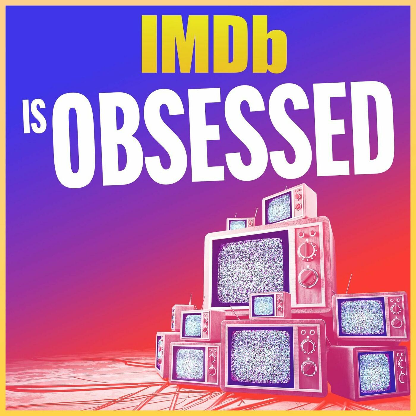 Introducing: IMDb Is Obsessed