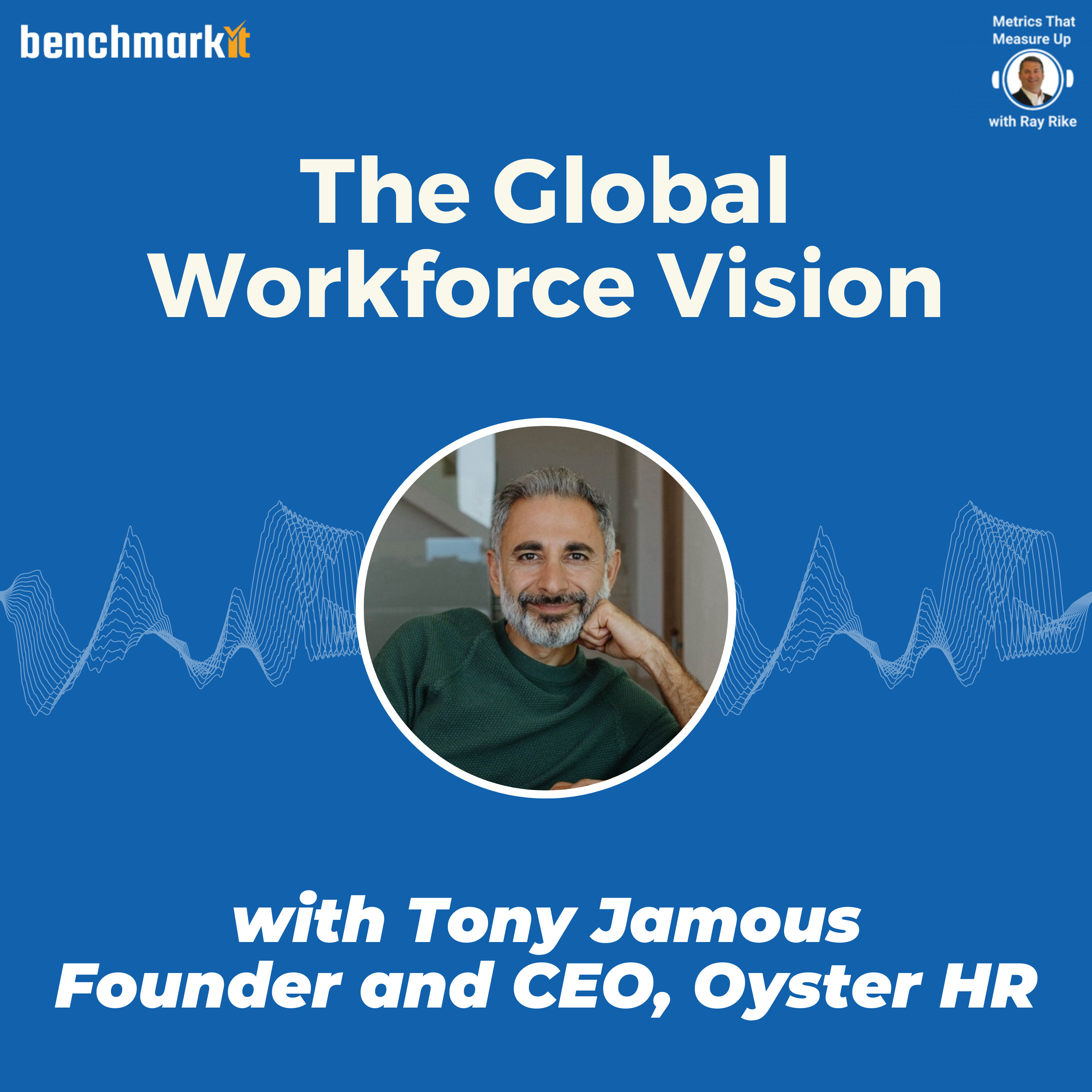 The State of Global Hiring - with Tony Jamous, Founder and CEO Oyster HR