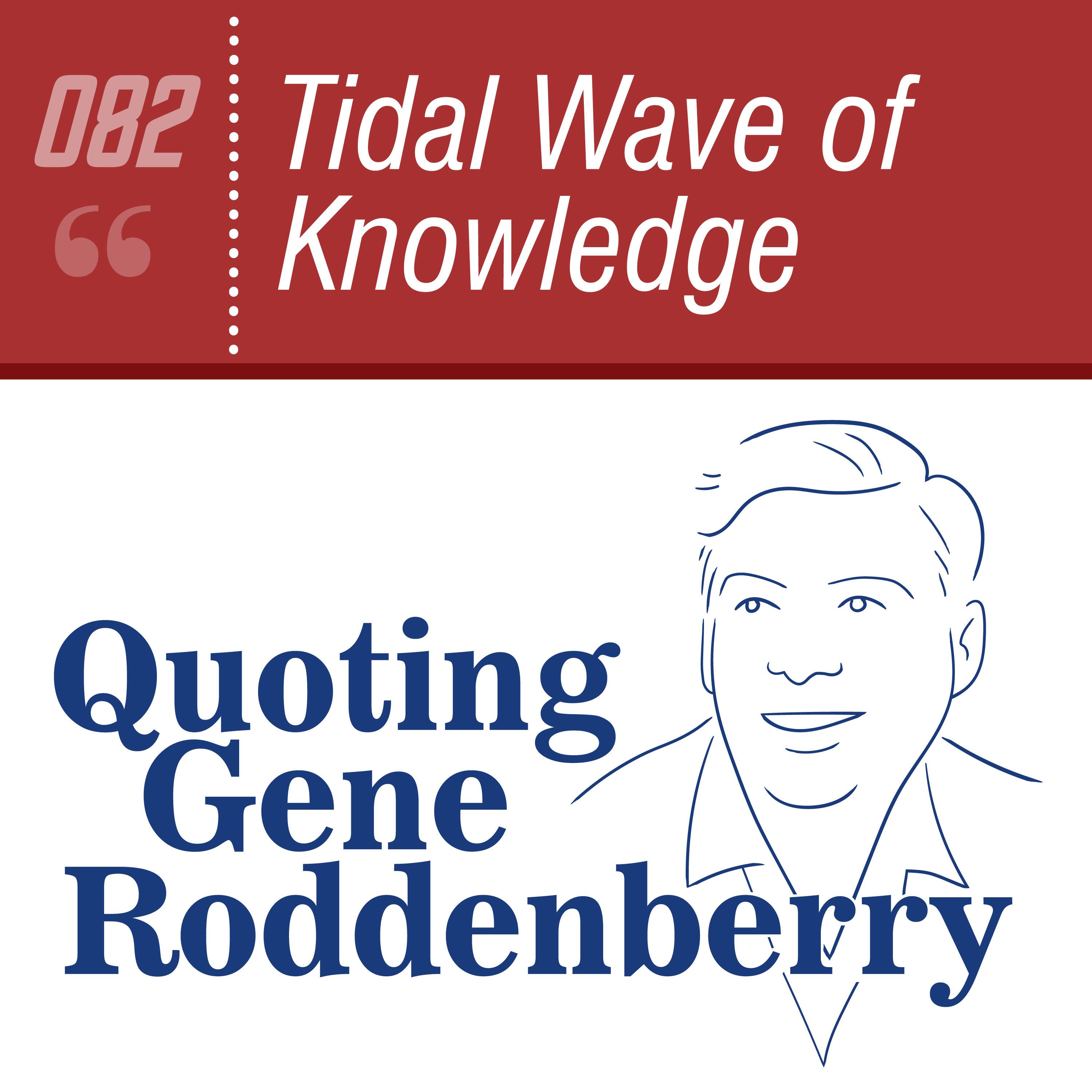 Quoting Gene Roddenberry