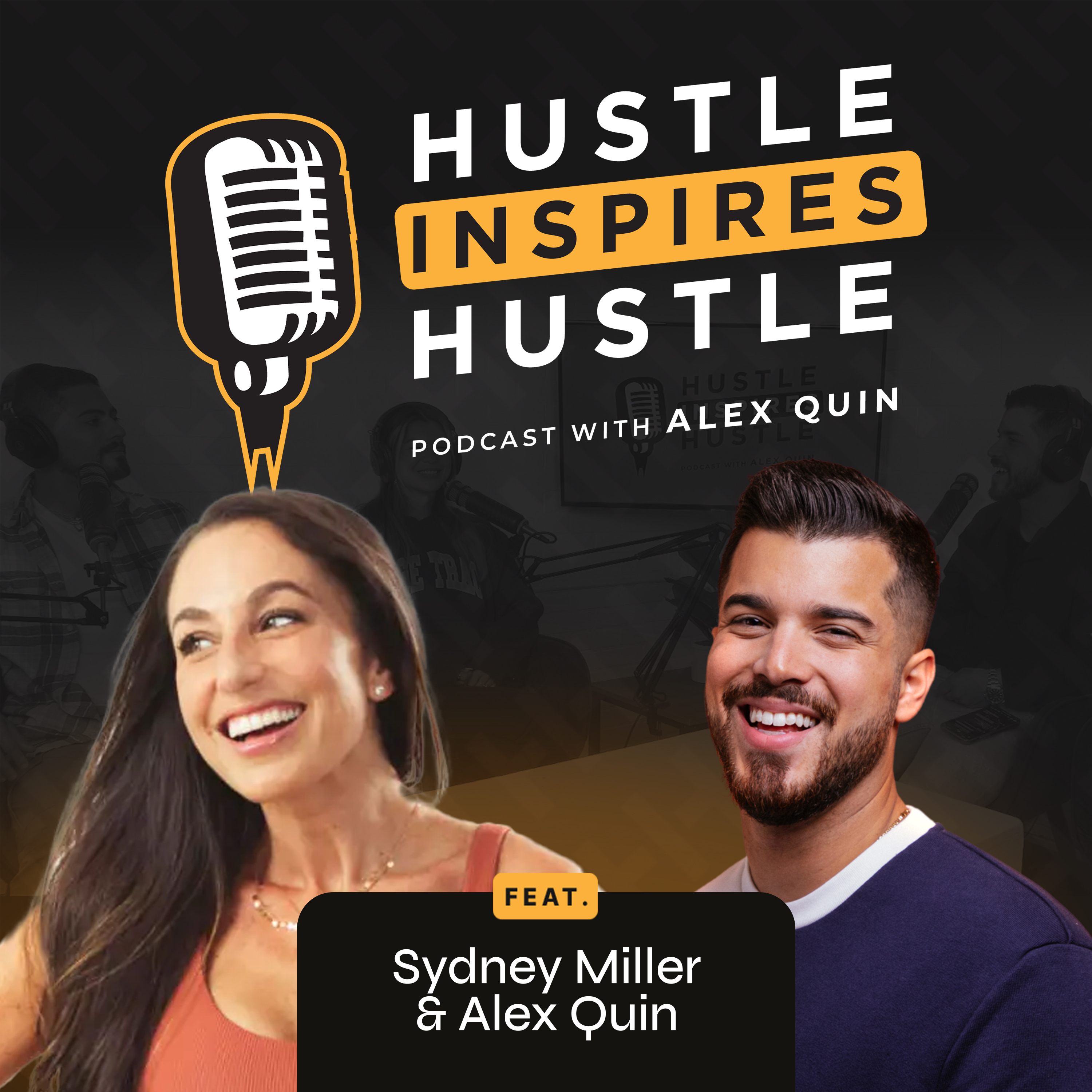 Hustle Inspires Hustle with Alex Quin