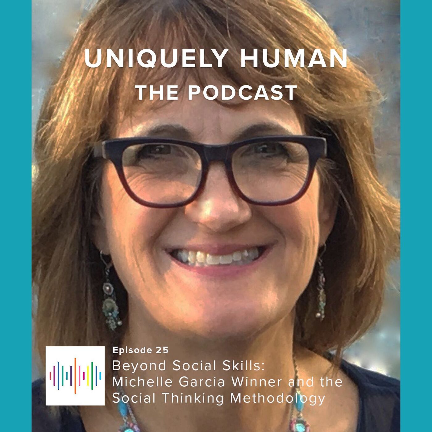 Beyond Social Skills: Michelle Garcia Winner and the Social Thinking Methodology - podcast episode cover