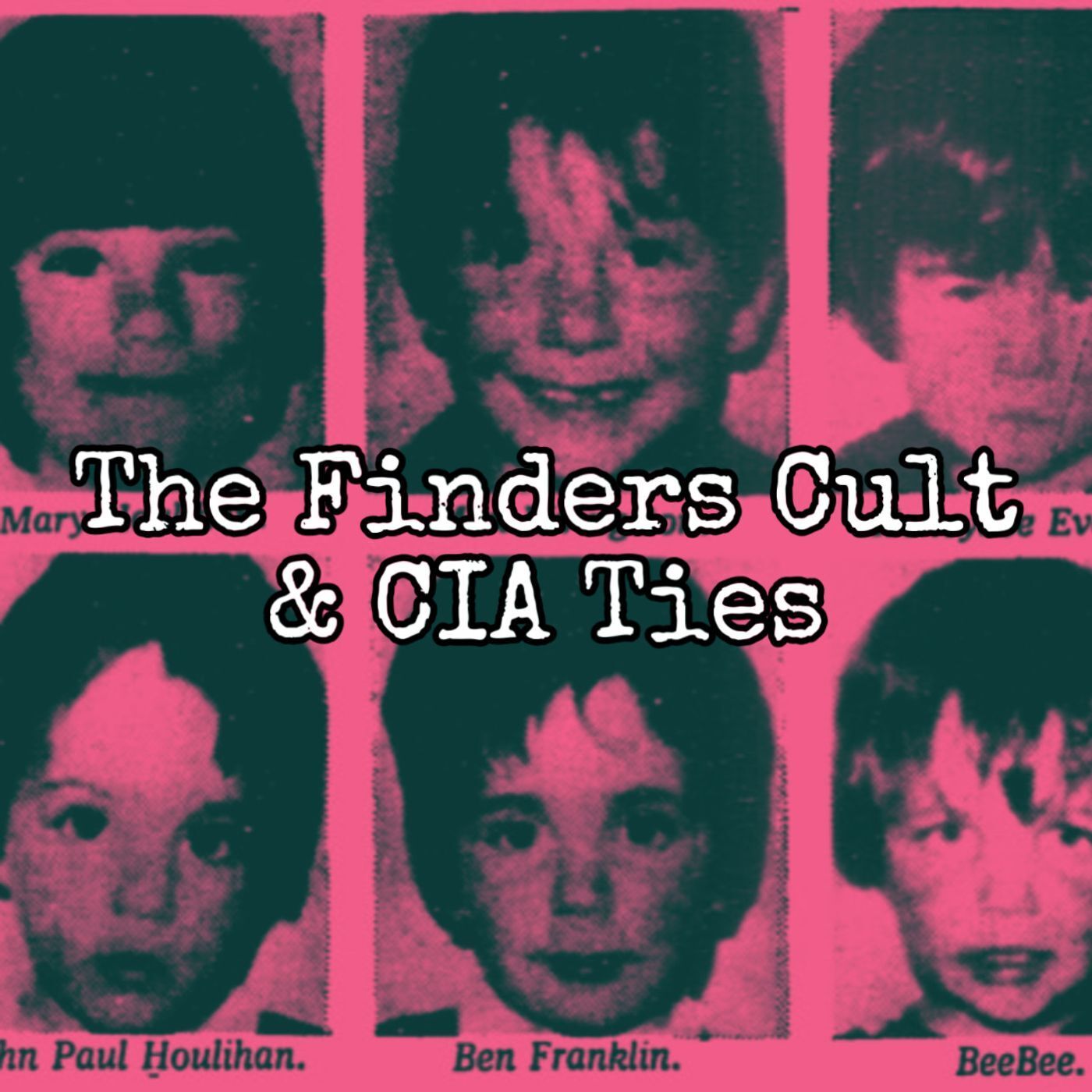 Episode 134: The Finders Cult & CIA Ties Episode 134: The Finders Cult & CIA Ties