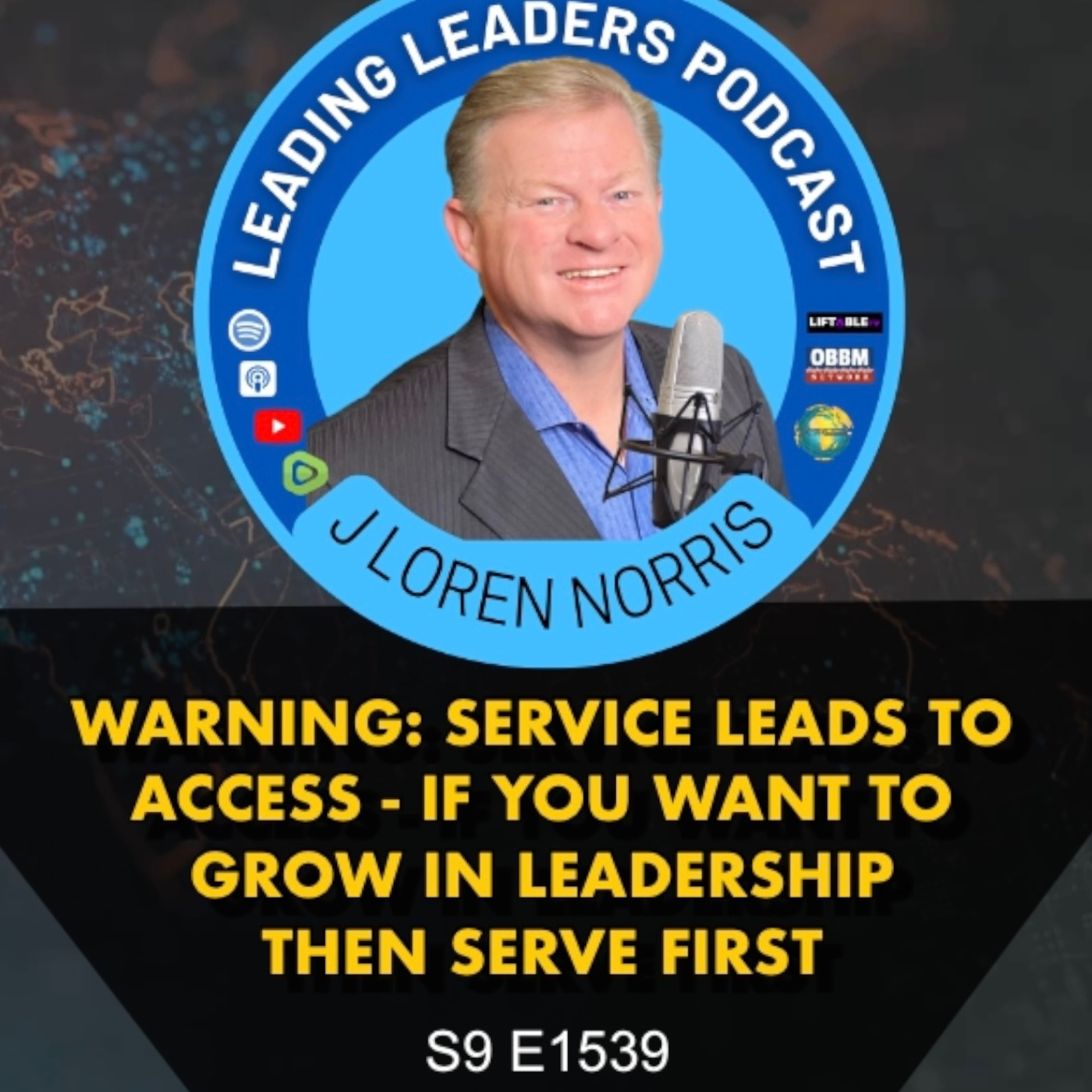 WARNING: SERVICE LEADS TO ACCESS - IF YOU WANT TO GROW IN LEADERSHIP THEN SERVE FIRST