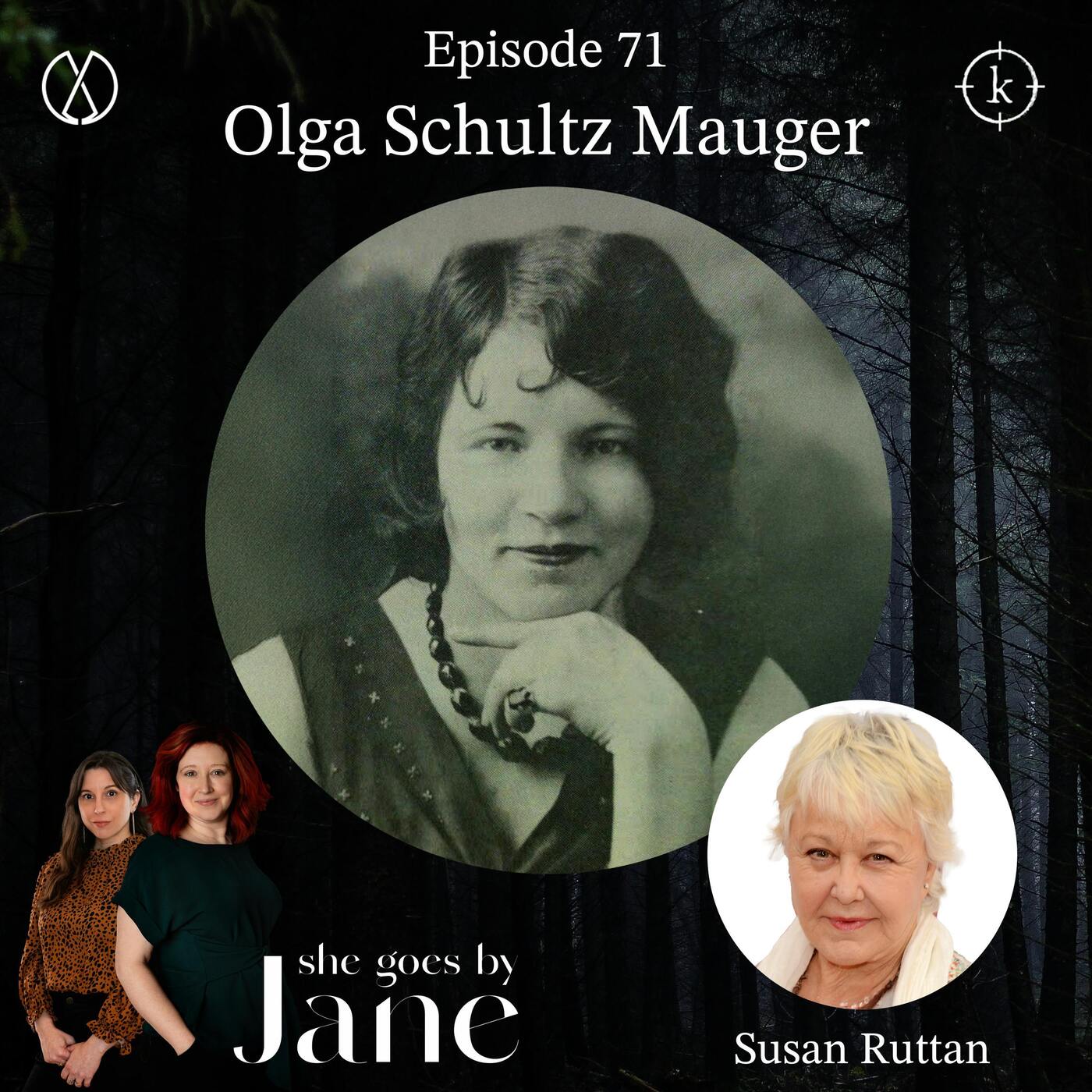 Episode 71: Olga Schultz Mauger with guest reader Susan Ruttan