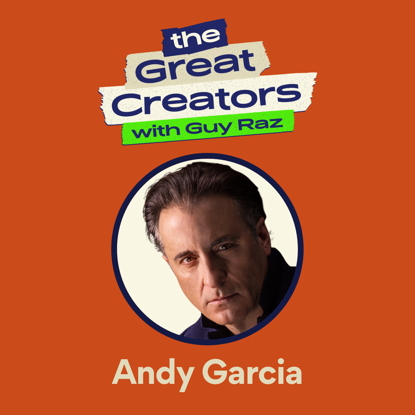 Andy Garcia: From Havana to Hollywood, an A-Lister Who Still Feels Like An Outsider (2022)