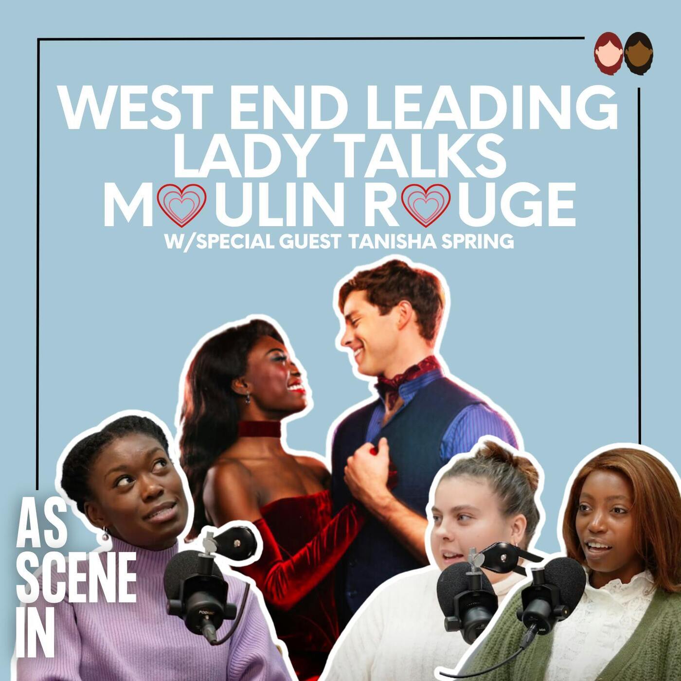 Ep 72: Guest Tanisha Spring Talks Leading Role in West Ends Moulin Rouge episode artwork
