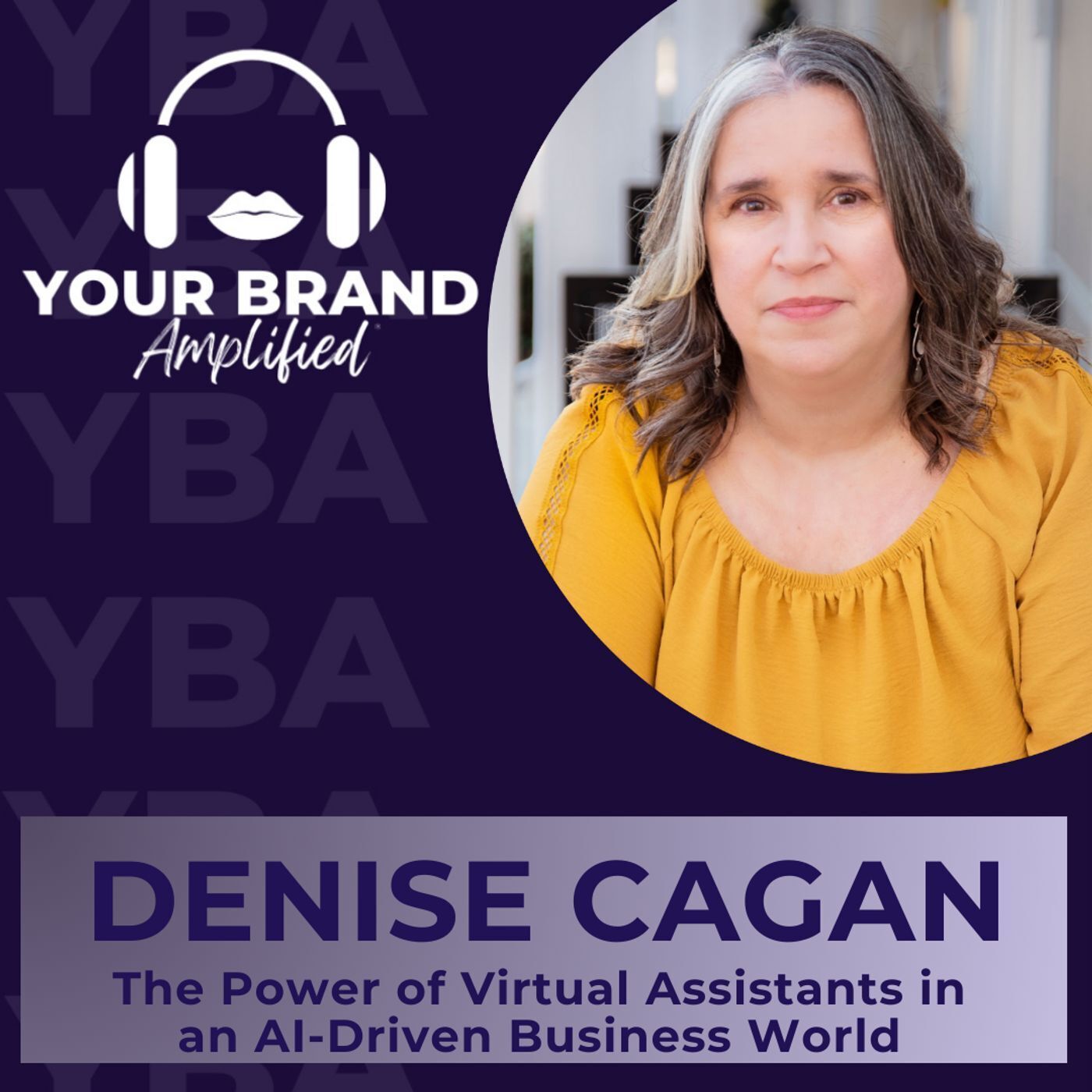 S E356: The Power of Virtual Assistants in an AI-Driven Business World with Denise Cagan episode artwork