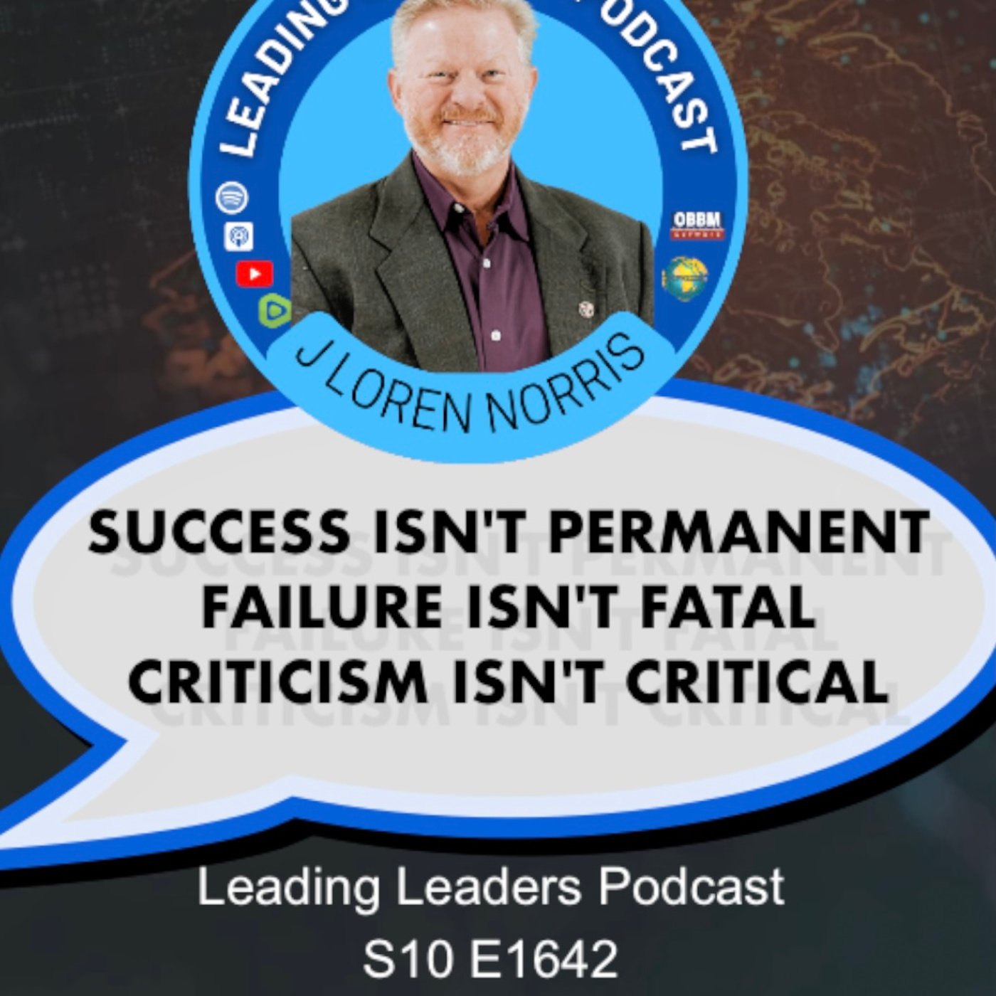 SUCCESS ISN'T PERMANENT - FAILURE ISN'T FATAL - CRITICISM ISN'T CRITICAL