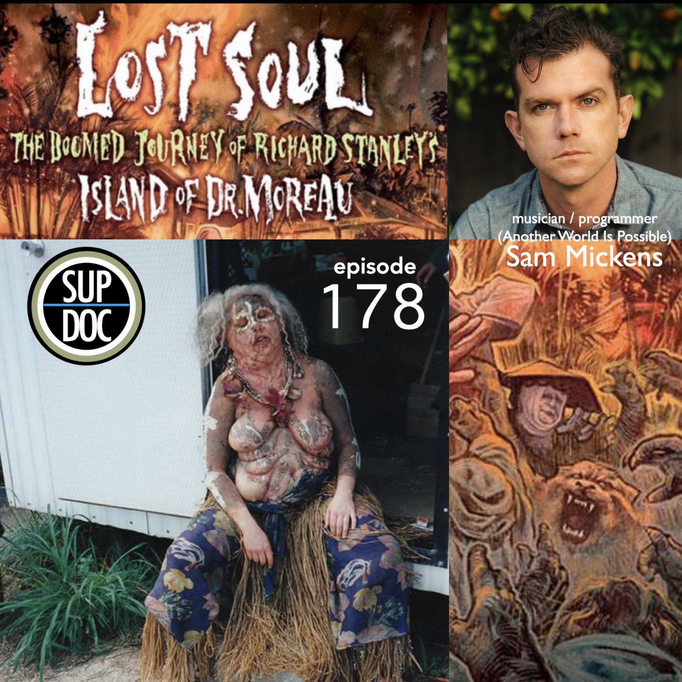 178 - LOST SOUL: THE DOOMED JOURNEY OF RICHARD STANLEY'S ISLAND OF DR. MOREAU w Sam Mickens