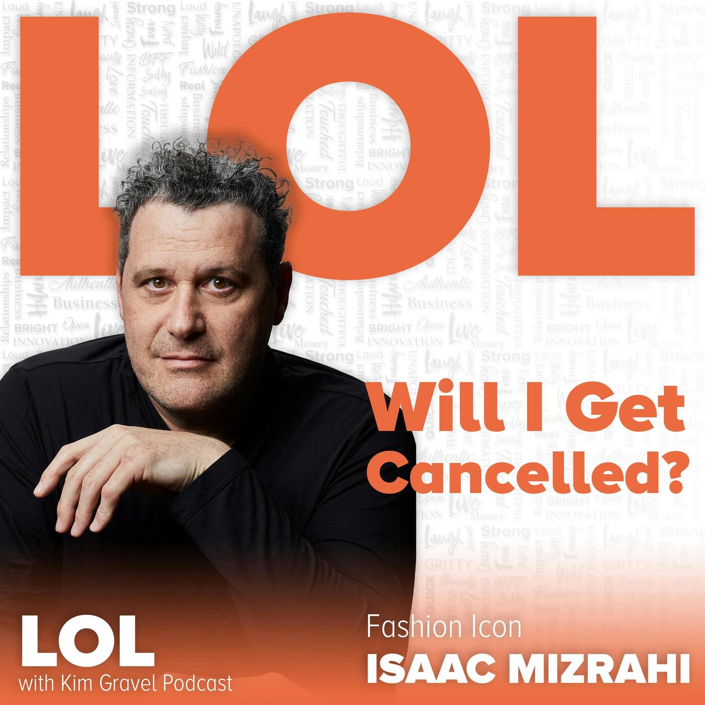 Will I Get Cancelled? with Isaac Mizrahi